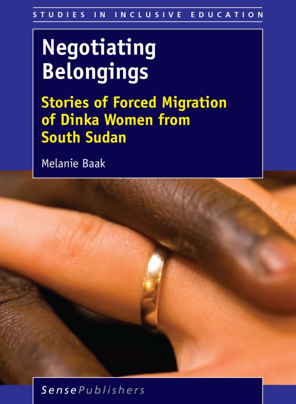 Negotiating Belongings Stories of Forced Migration of Dinka Women from South Sudan  â€“ PDF/EPUB Version Downloadable