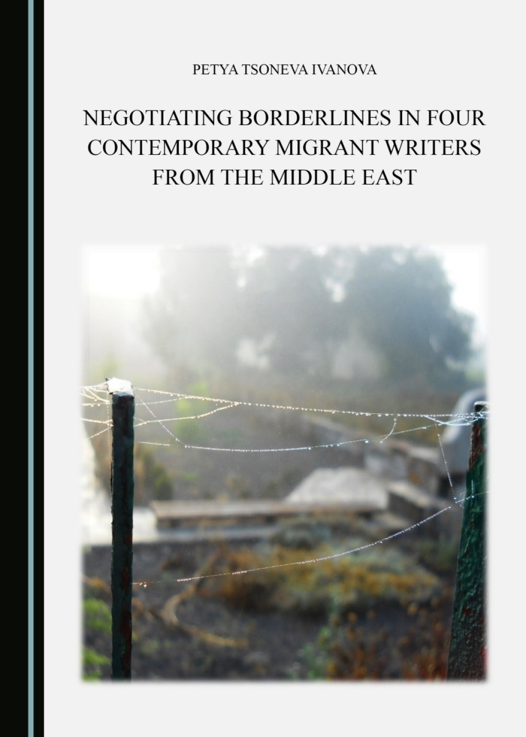Negotiating Borderlines in Four Contemporary Migrant Writers from the Middle East 1st Edition â€“ PDF/EPUB Version Downloadable