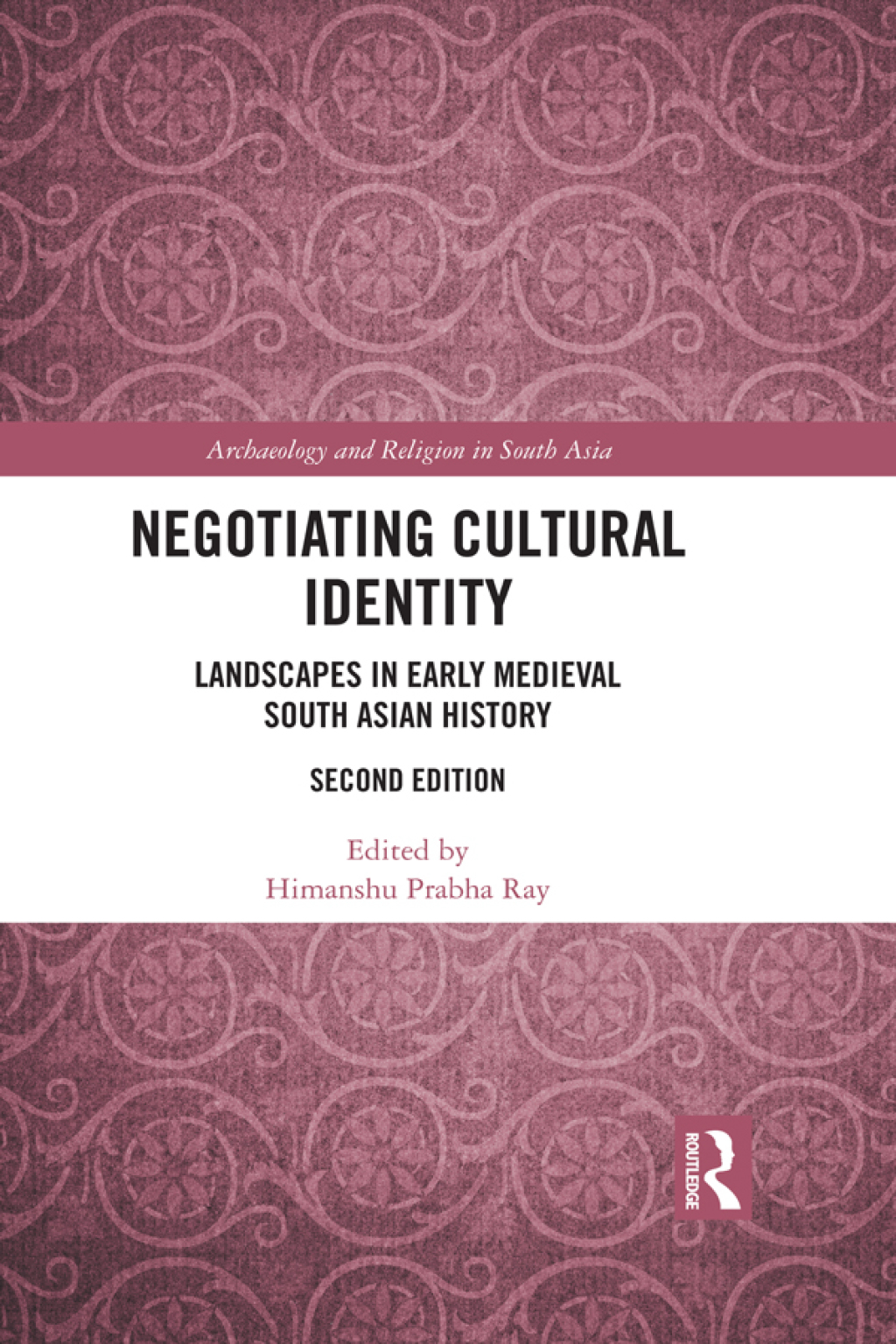Negotiating Cultural Identity Landscapes in Early Medieval South Asian History 2nd Edition â€“ PDF/EPUB Version Downloadable