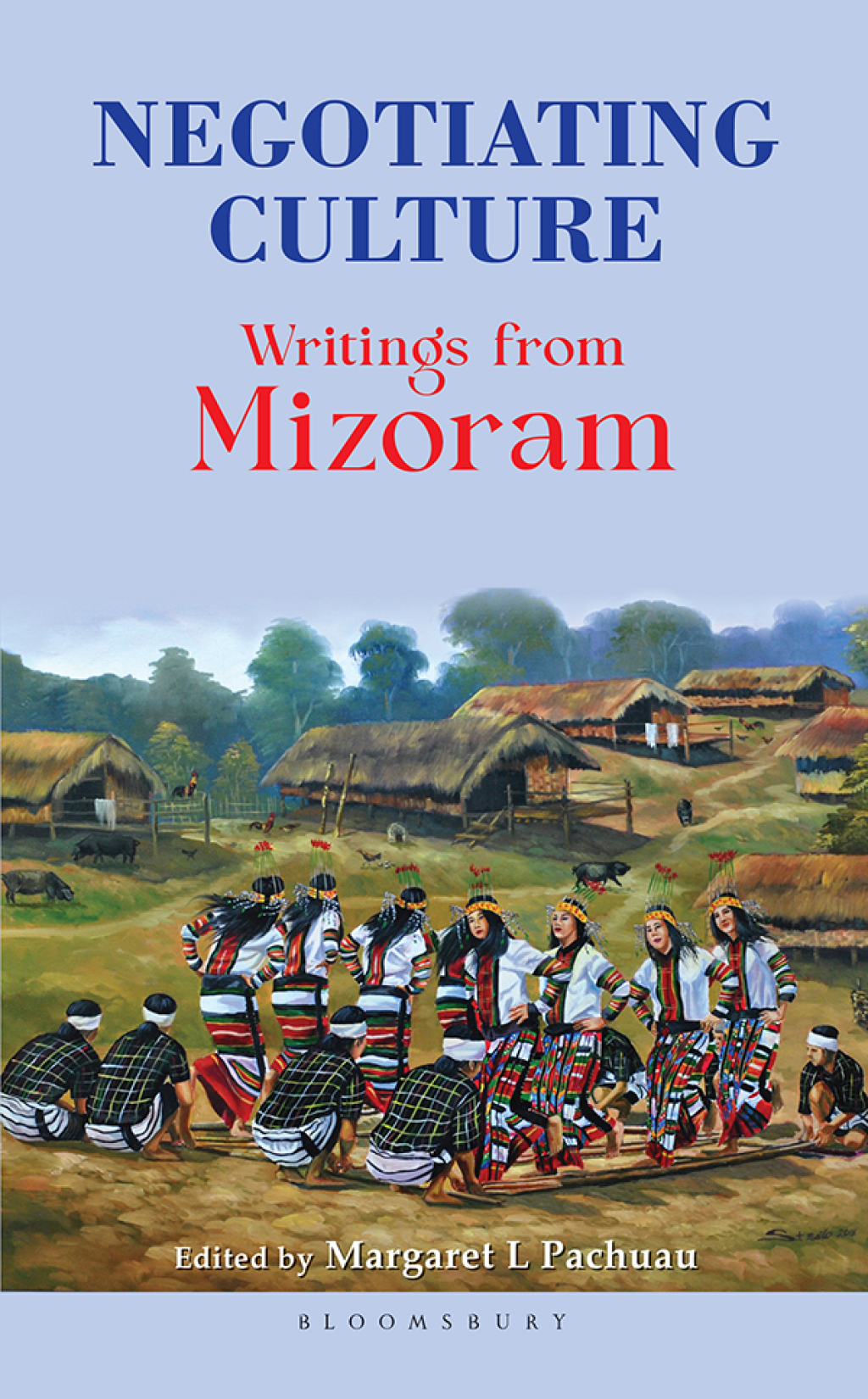 Negotiating Culture Writings from Mizoram 1st Edition â€“ PDF/EPUB Version Downloadable