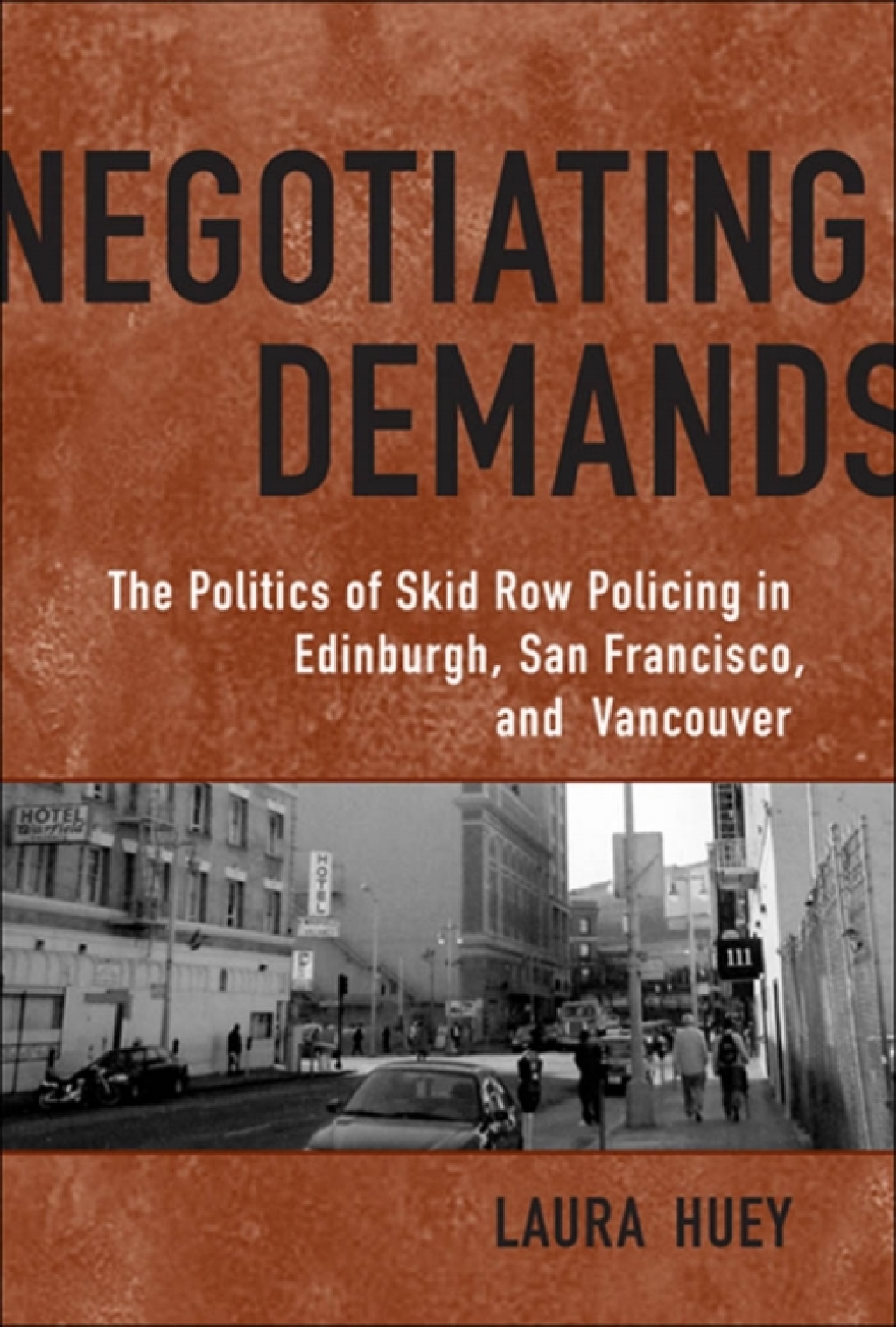 Negotiating Demands Politics of Skid Row Policing in Edinburgh, San Francisco, and Vancouver 1st Edition â€“ PDF/EPUB Version Downloadable