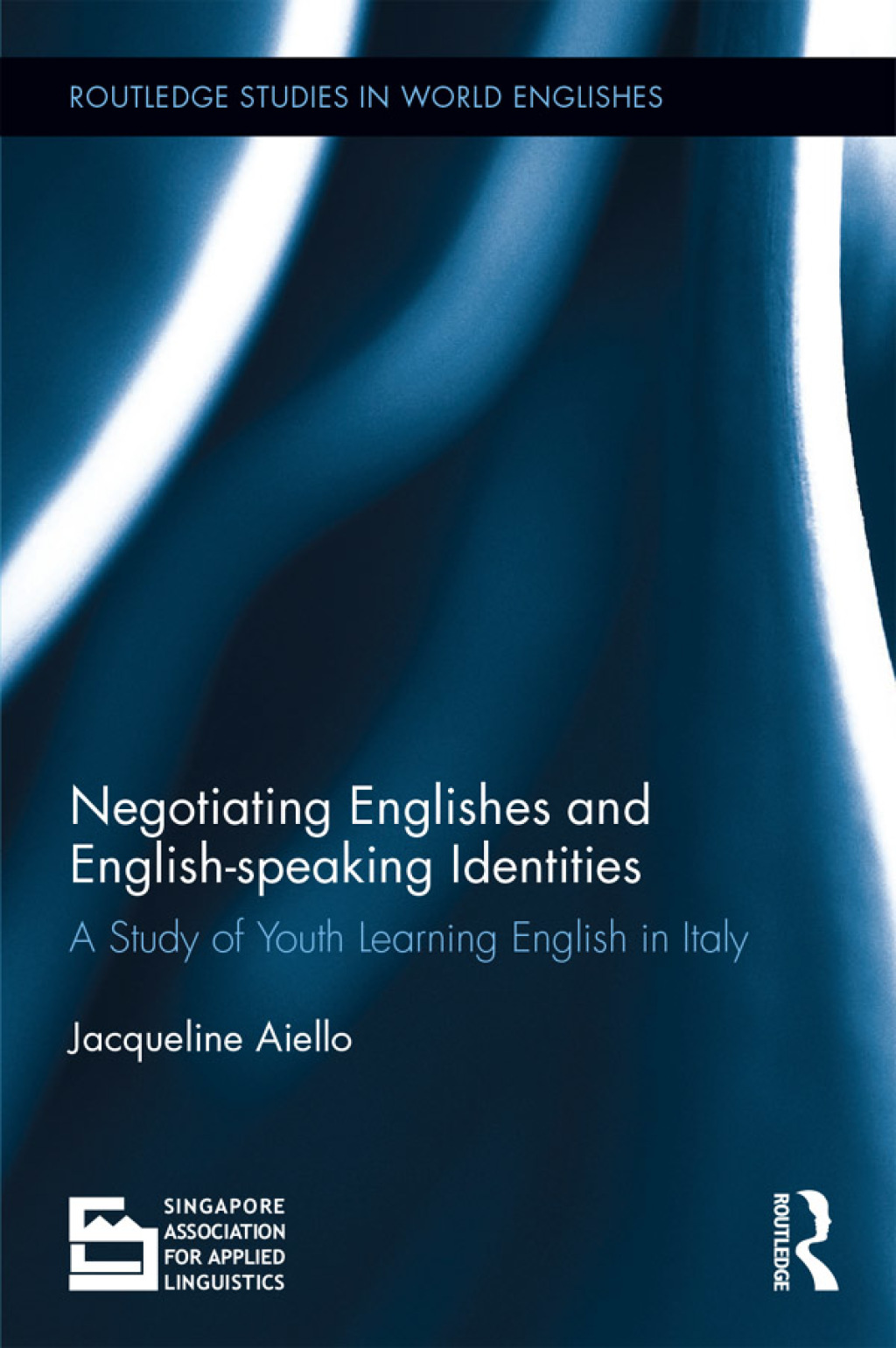 Negotiating Englishes and English-speaking Identities A study of youth learning English in Italy 1st Edition â€“ PDF/EPUB Version Downloadable