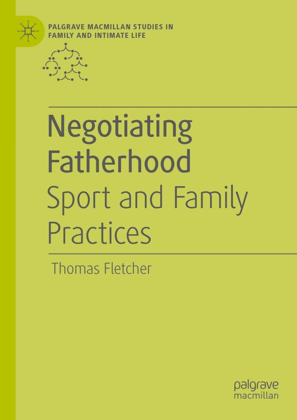 Negotiating Fatherhood Sport and Family Practices  â€“ PDF/EPUB Version Downloadable