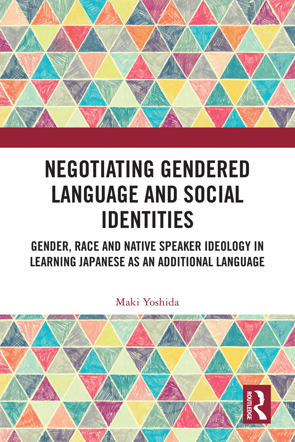 Negotiating Gendered Language and Social Identities Gender, Race and Native Speaker Ideology in Learning Japanese as an Additional Language 1st Edition â€“ PDF/EPUB Version Downloadable