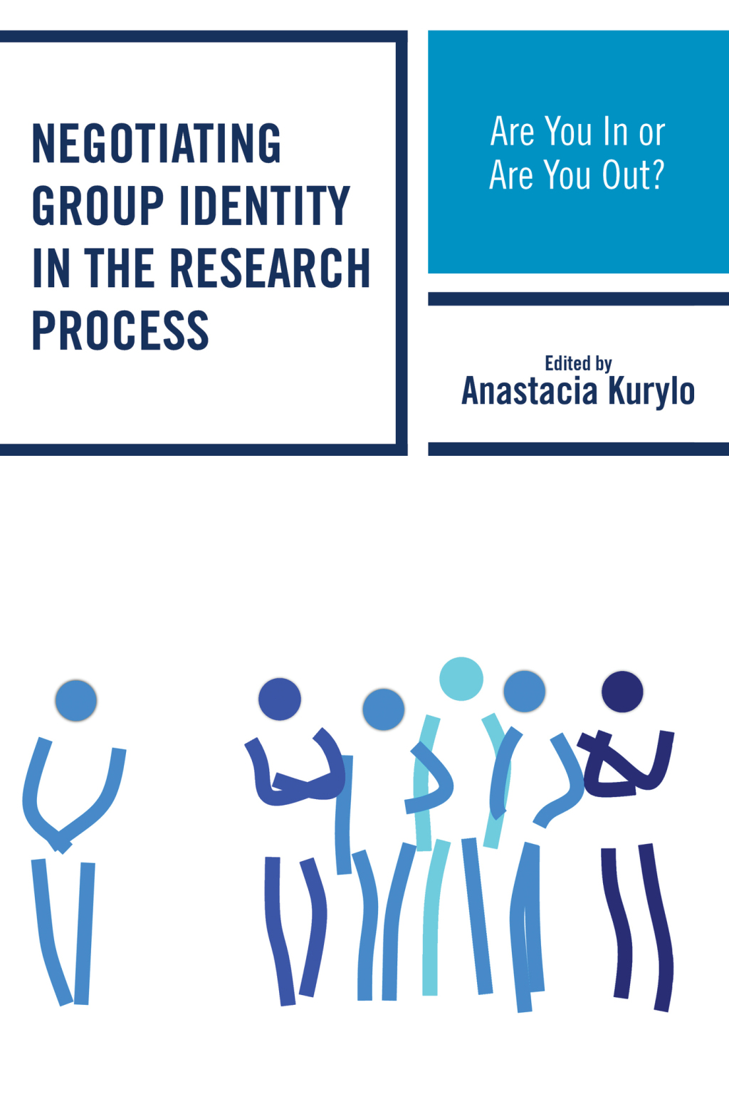 Negotiating Group Identity in the Research Process Are You In or Are You Out? 1st Edition â€“ PDF/EPUB Version Downloadable