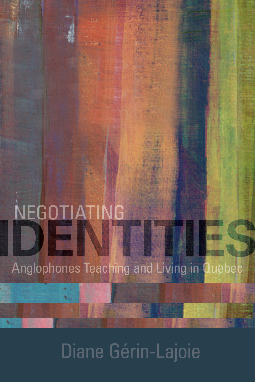 Negotiating Identities Anglophones Teaching and Living in Quebec 1st Edition â€“ PDF/EPUB Version Downloadable