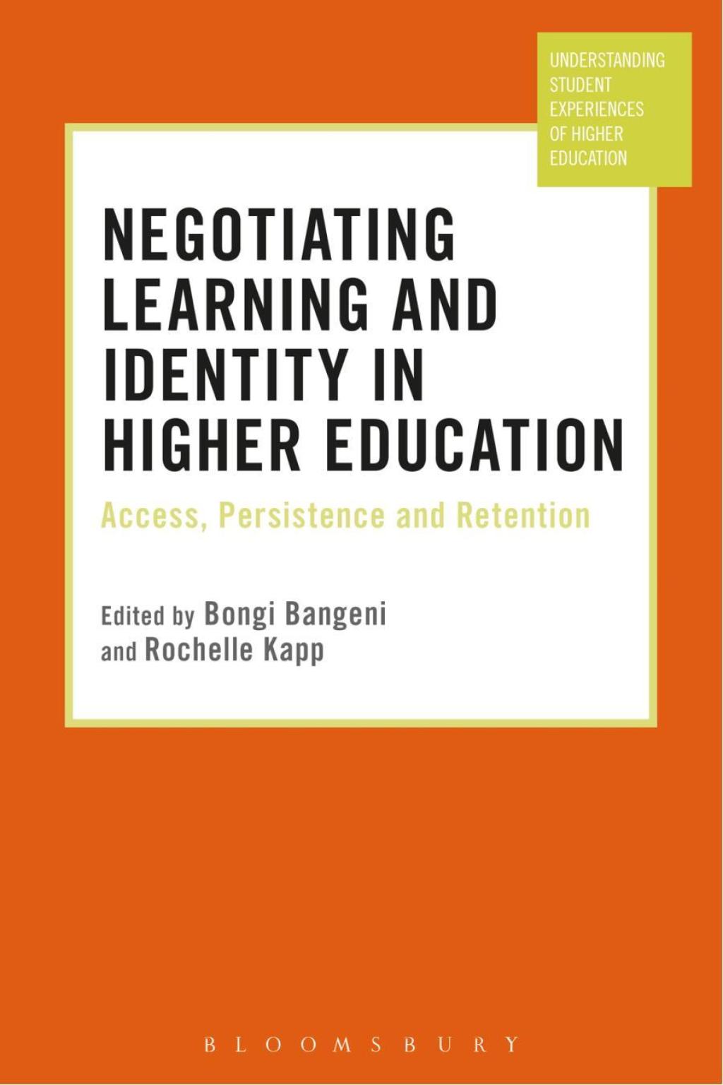 Negotiating Learning and Identity in Higher Education Access, Persistence and Retention 1st Edition â€“ PDF/EPUB Version Downloadable