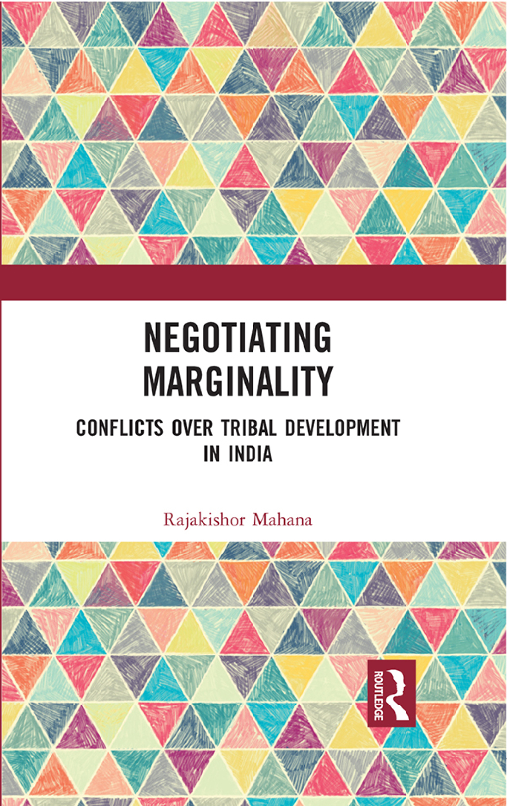 Negotiating Marginality Conflicts over Tribal Development in India 1st Edition â€“ PDF/EPUB Version Downloadable
