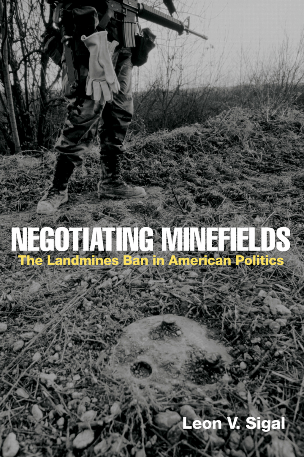 Negotiating Minefields The Landmines Ban in American Politics 1st Edition â€“ PDF/EPUB Version Downloadable
