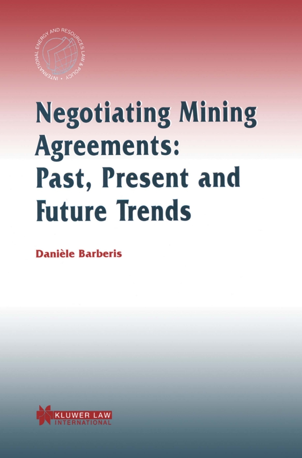 Negotiating Mining Agreements Past, Present and Future Trends  â€“ PDF/EPUB Version Downloadable