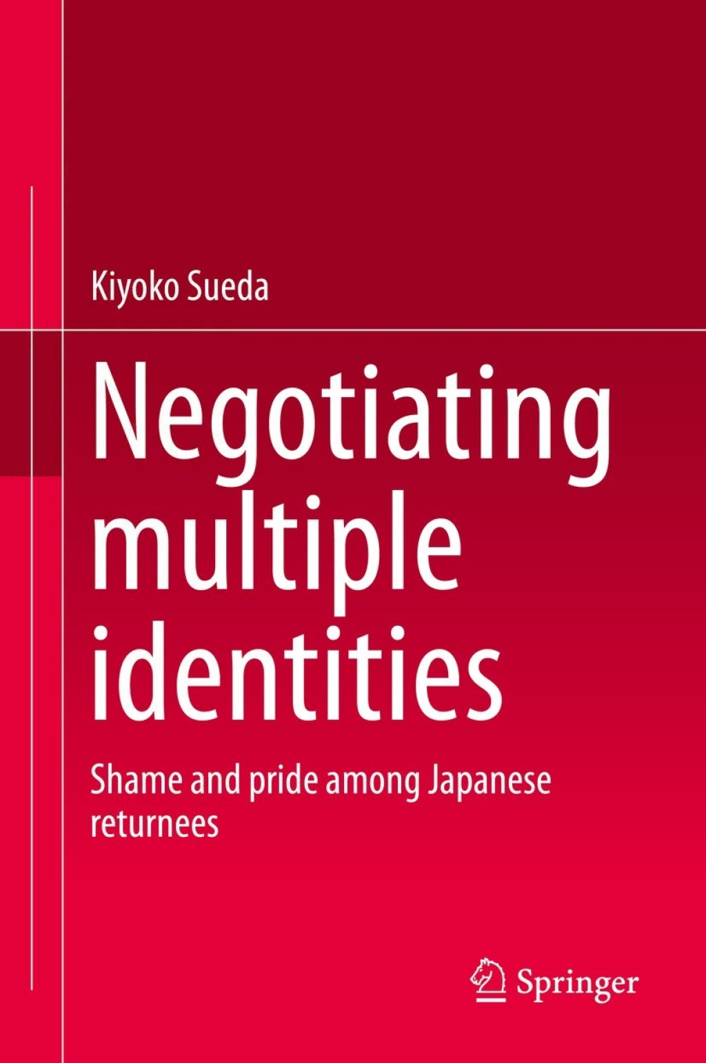 Negotiating multiple identities Shame and pride among Japanese returnees  â€“ PDF/EPUB Version Downloadable
