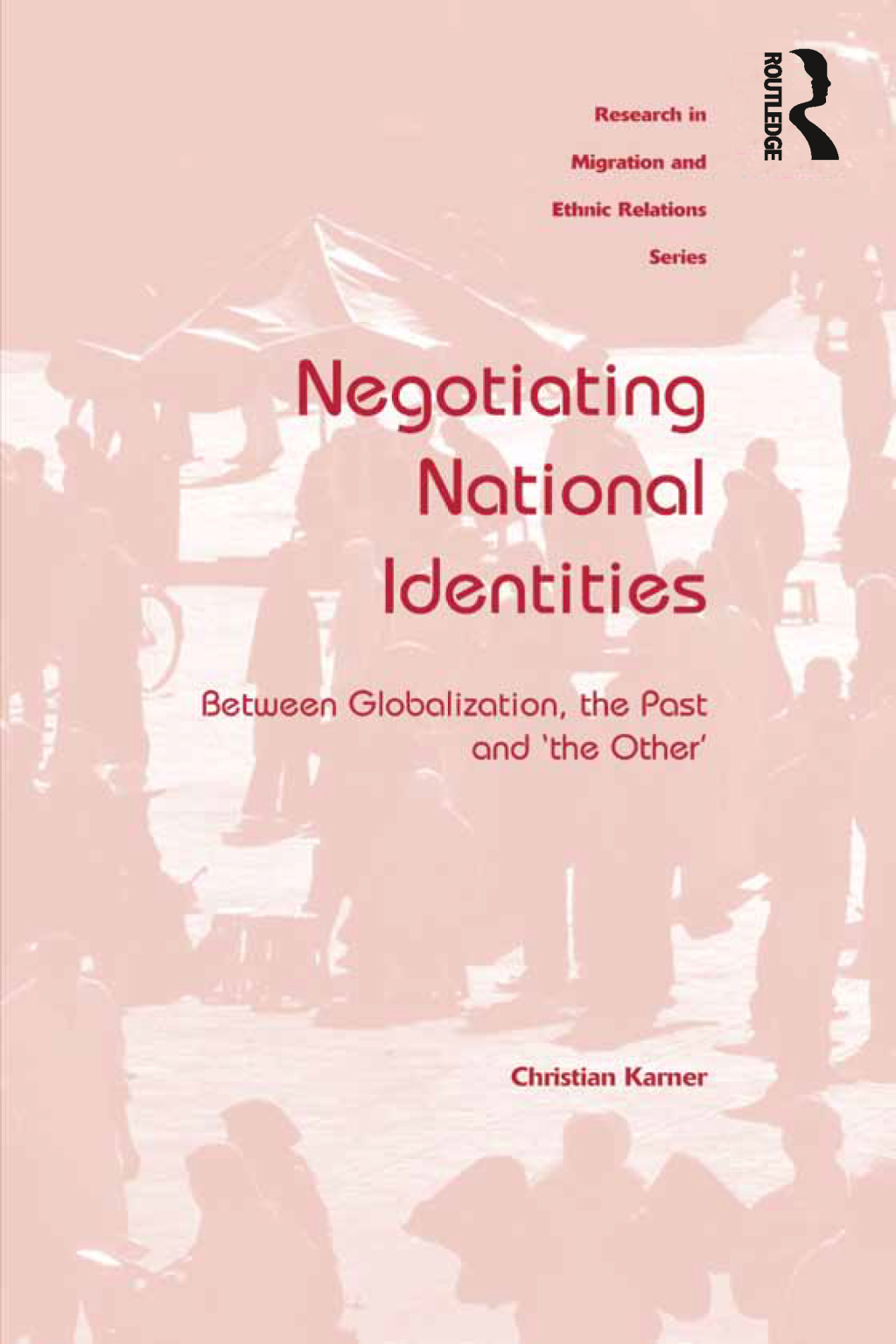 Negotiating National Identities Between Globalization, the Past and 'the Other' 1st Edition â€“ PDF/EPUB Version Downloadable