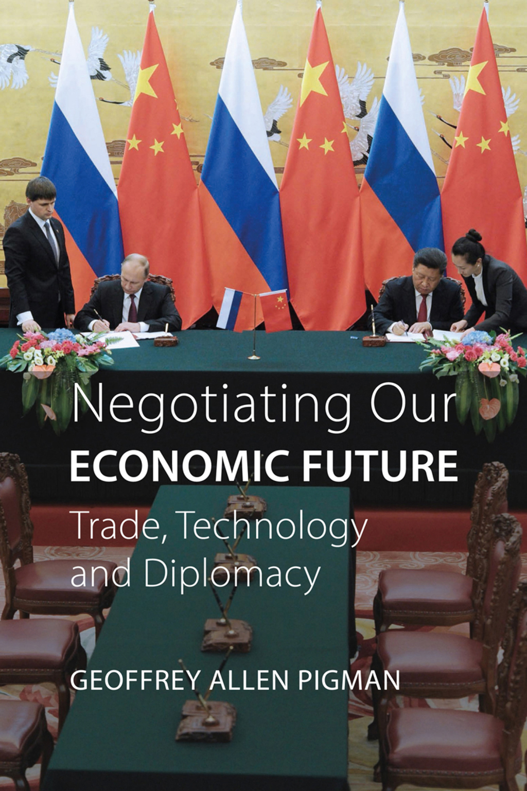 Negotiating Our Economic Future Trade, Technology, and Diplomacy  â€“ PDF/EPUB Version Downloadable