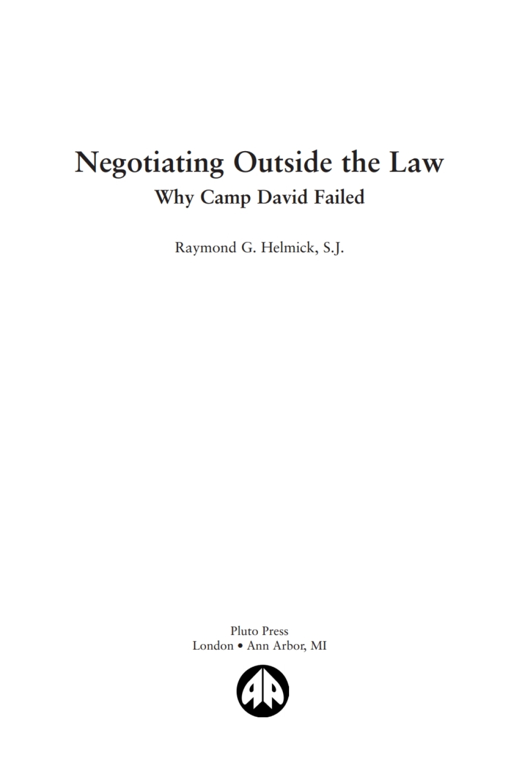 Negotiating Outside the Law Why Camp David Failed 1st Edition â€“ PDF/EPUB Version Downloadable