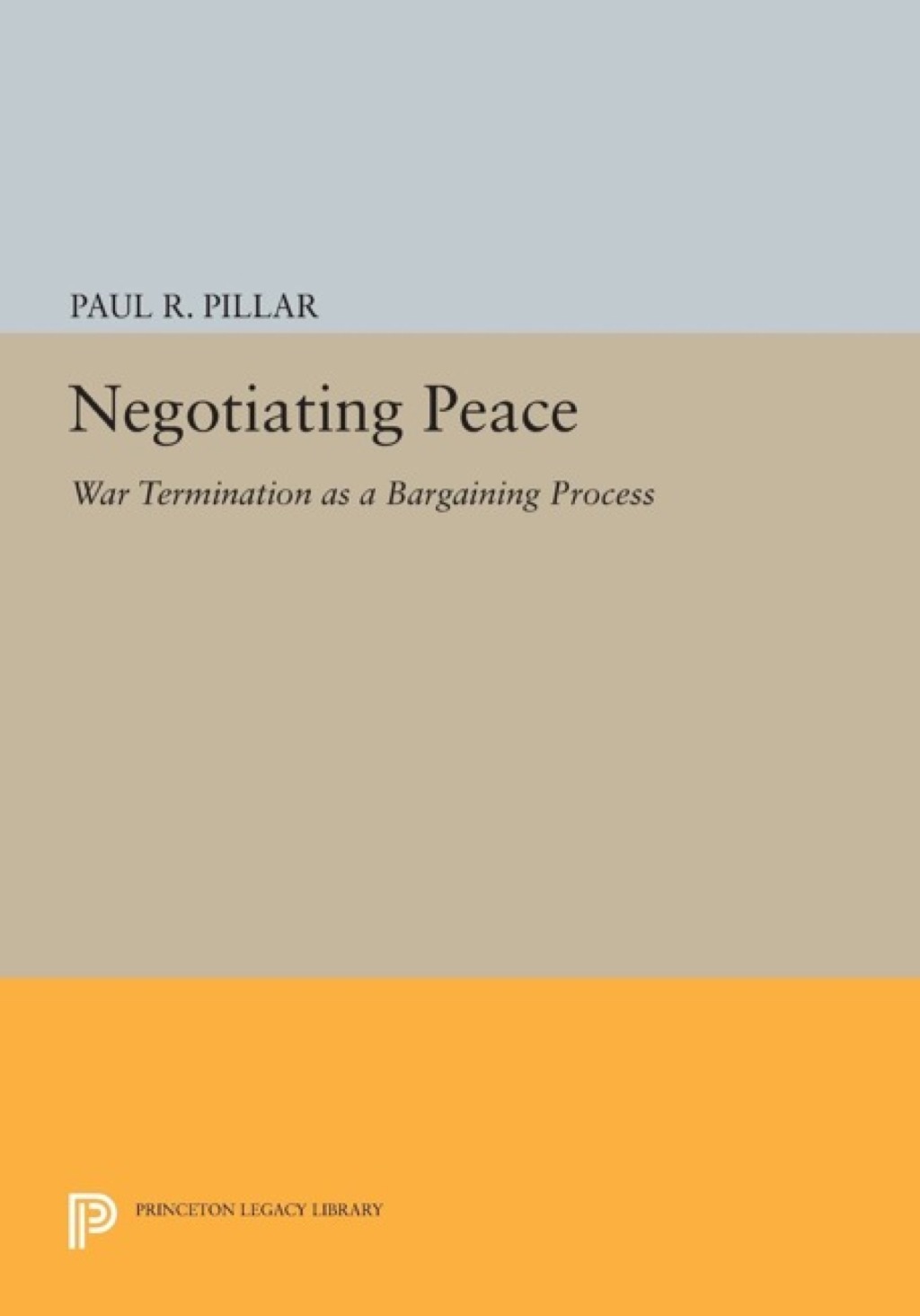 Negotiating Peace War Termination as a Bargaining Process  â€“ PDF/EPUB Version Downloadable