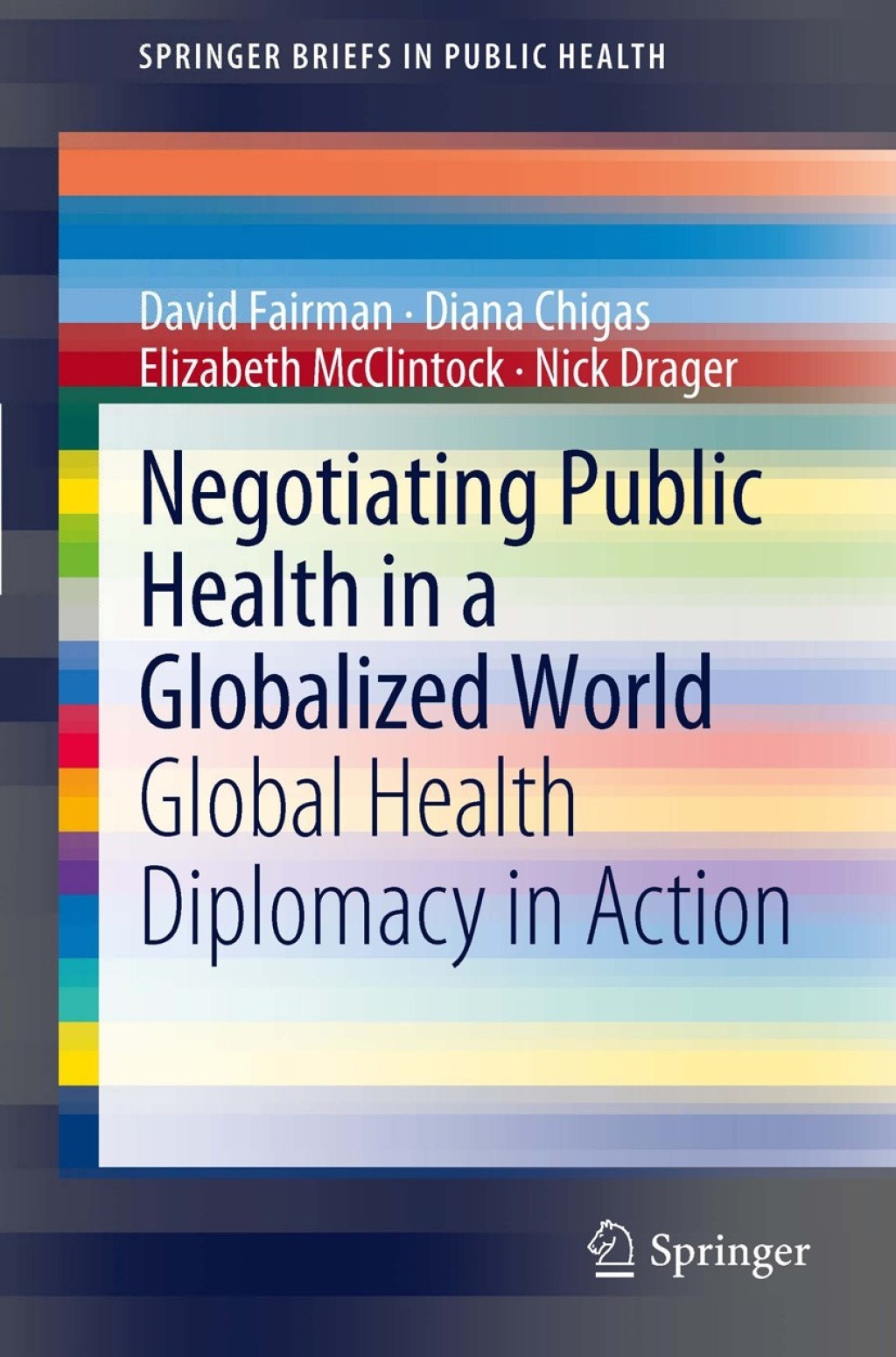 Negotiating Public Health in a Globalized World Global Health Diplomacy in Action  â€“ PDF/EPUB Version Downloadable