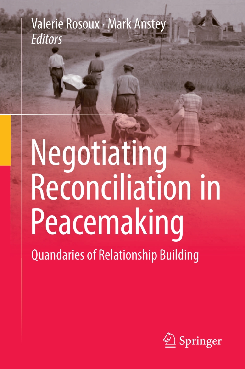 Negotiating Reconciliation in Peacemaking Quandaries of Relationship Building  â€“ PDF/EPUB Version Downloadable