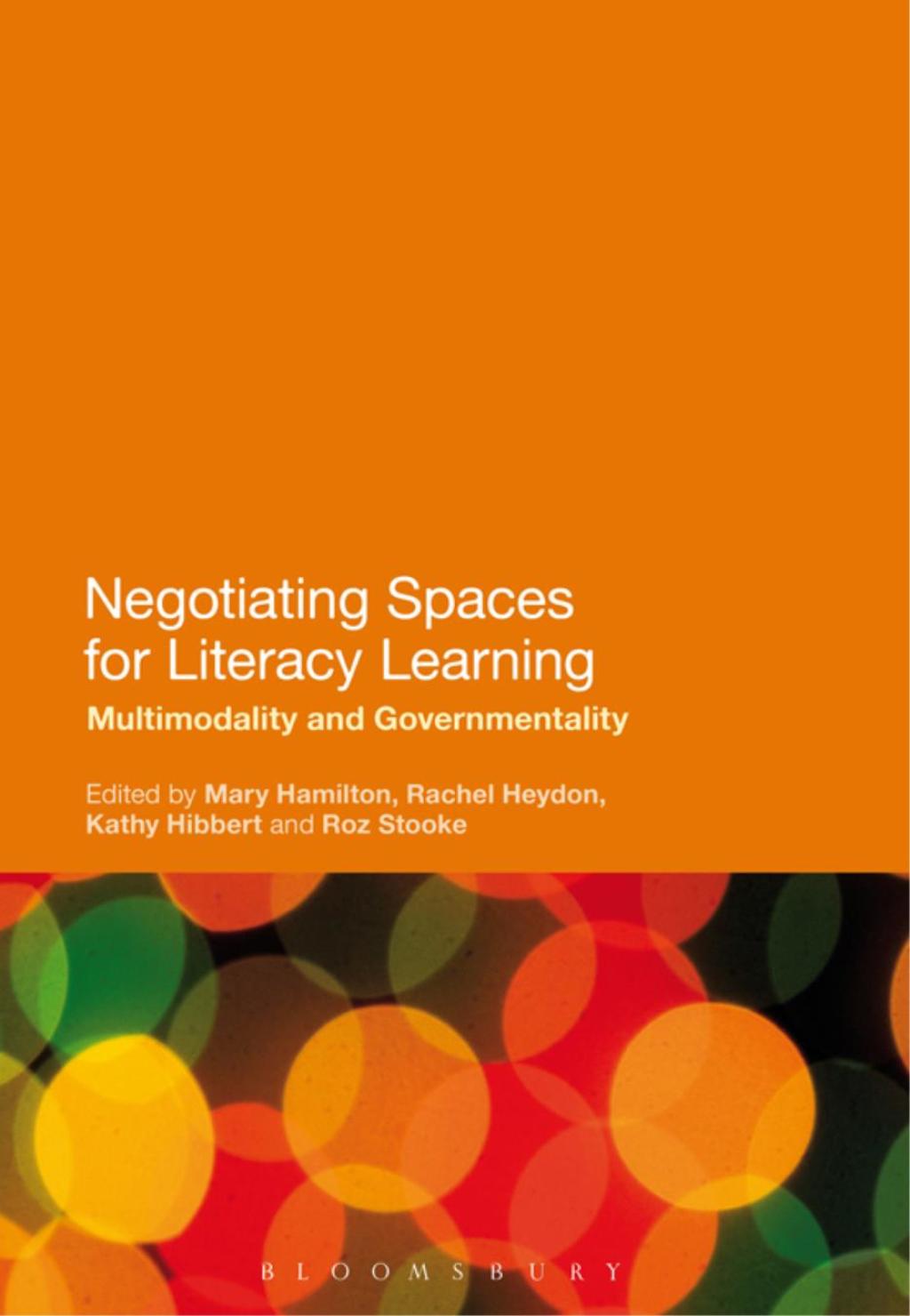 Negotiating Spaces for Literacy Learning Multimodality and Governmentality 1st Edition â€“ PDF/EPUB Version Downloadable