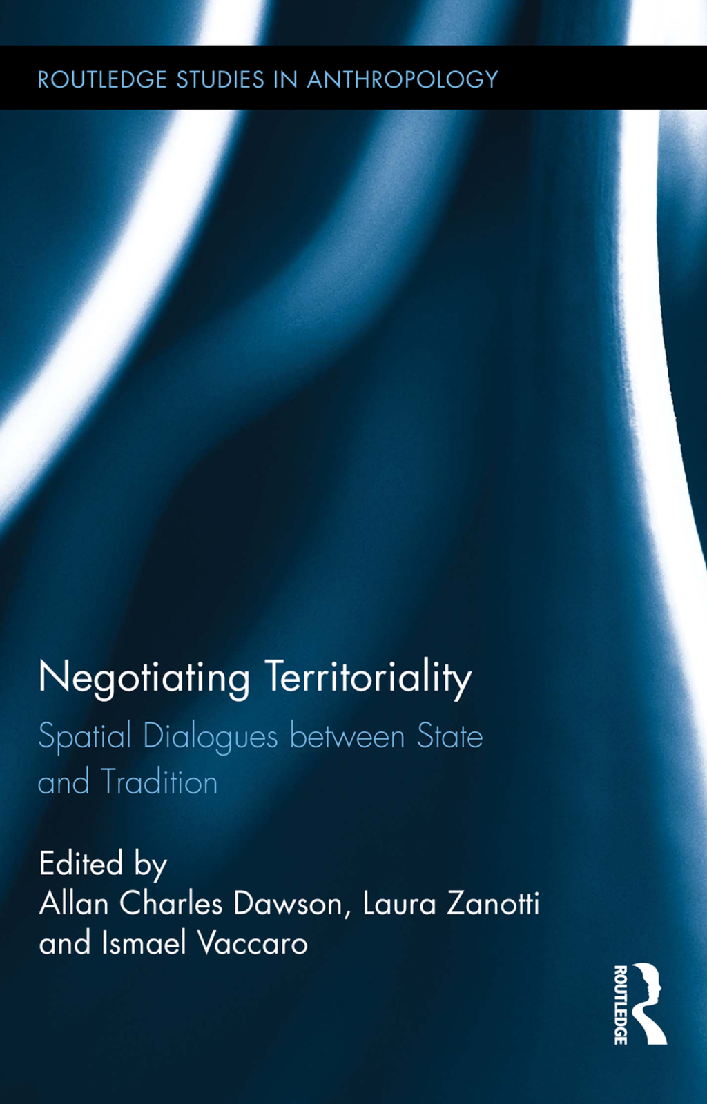 Negotiating Territoriality Spatial Dialogues Between State and Tradition 1st Edition â€“ PDF/EPUB Version Downloadable