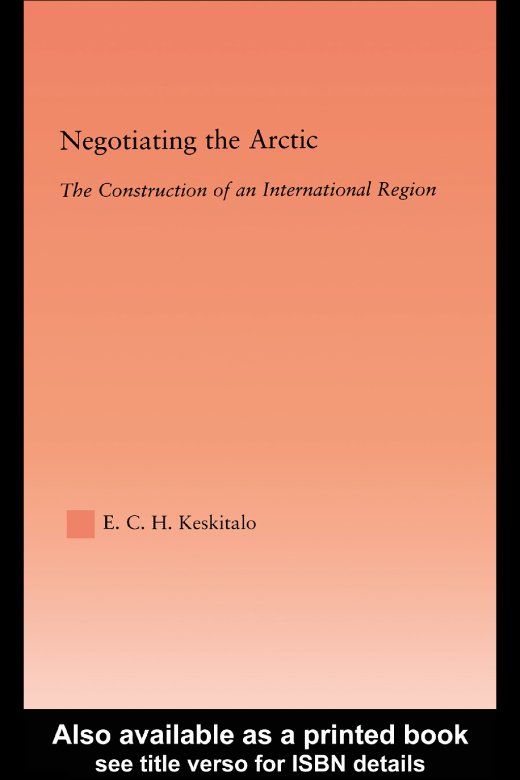 Negotiating the Arctic The Construction of an International Region 1st Edition â€“ PDF/EPUB Version Downloadable