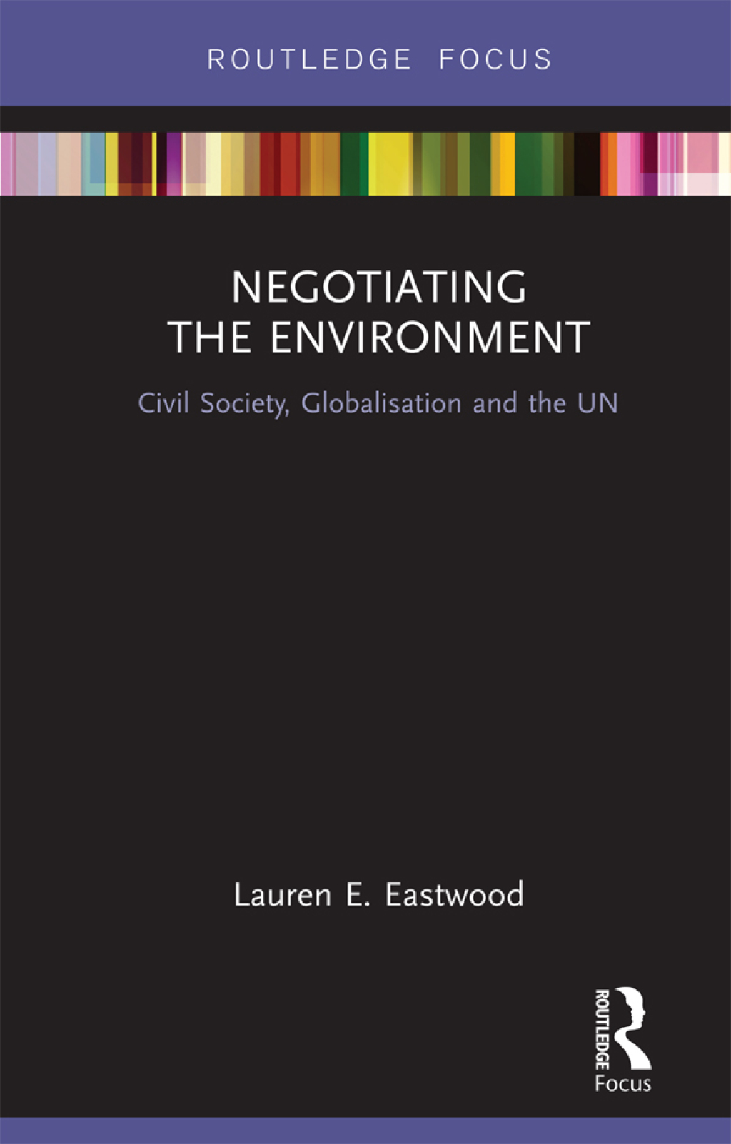 Negotiating the Environment Civil Society, Globalisation and the UN 1st Edition - (PDF/EPUB Version)