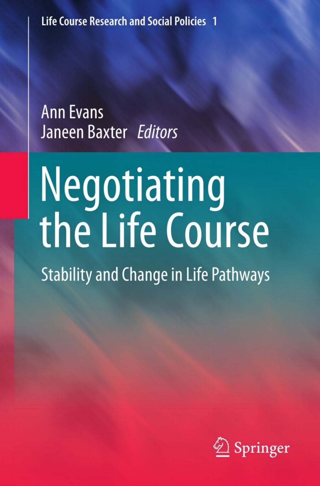 Negotiating the Life Course Stability and Change in Life Pathways  â€“ PDF/EPUB Version Downloadable