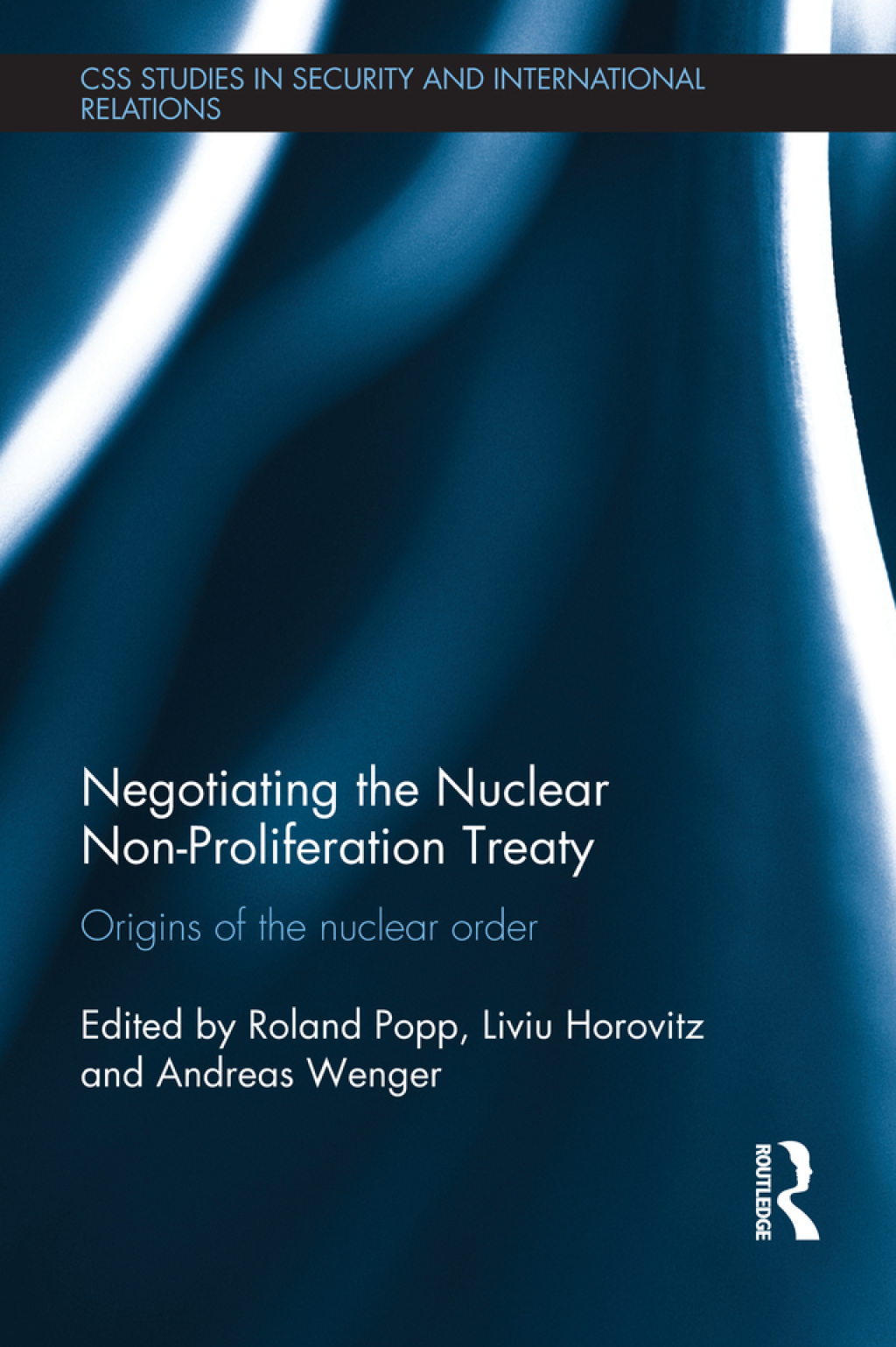 Negotiating the Nuclear Non-Proliferation Treaty Origins of the Nuclear Order 1st Edition â€“ PDF/EPUB Version Downloadable