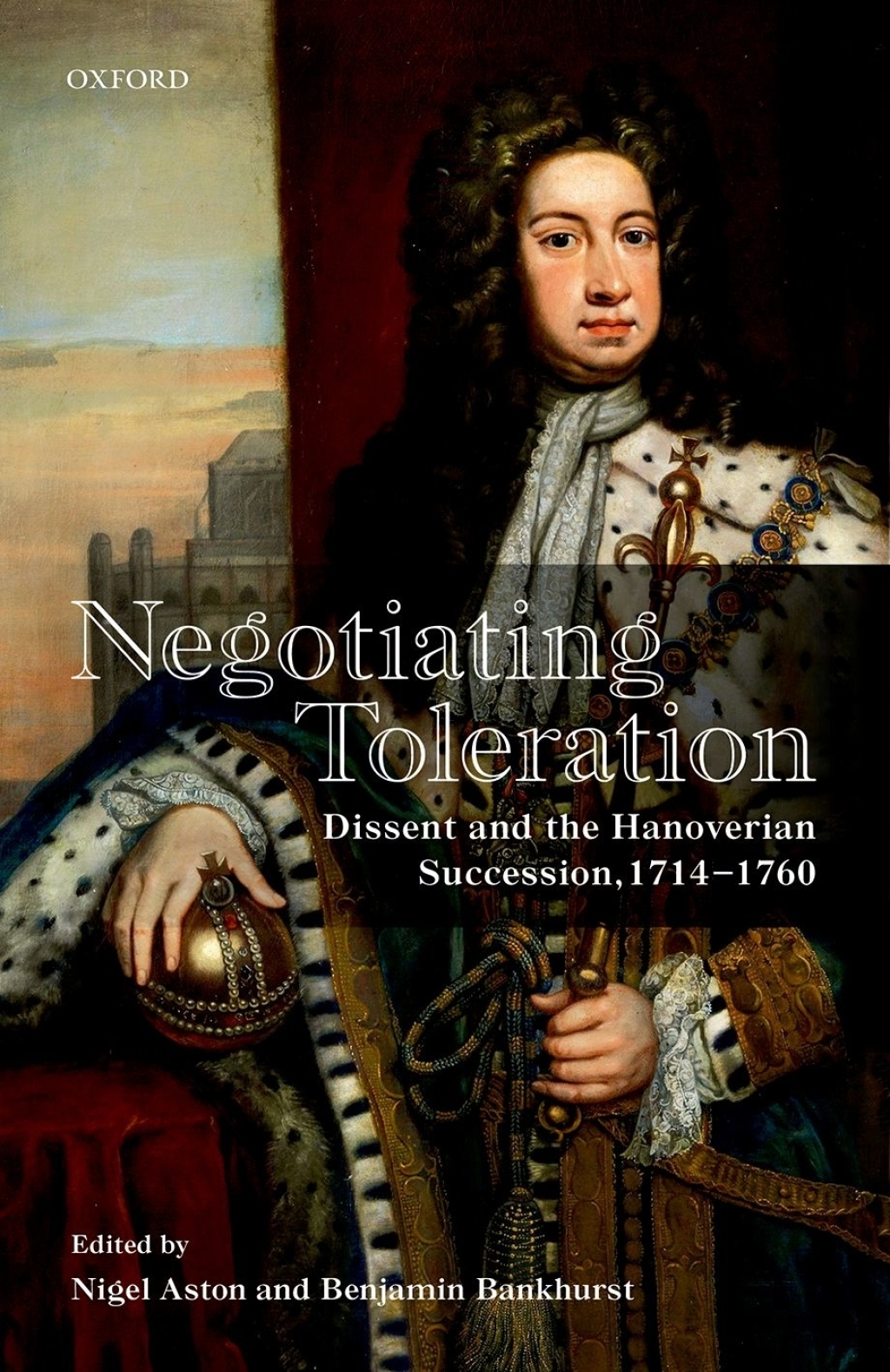 Negotiating Toleration Dissent and the Hanoverian Succession, 1714-1760 1st Edition â€“ PDF/EPUB Version Downloadable