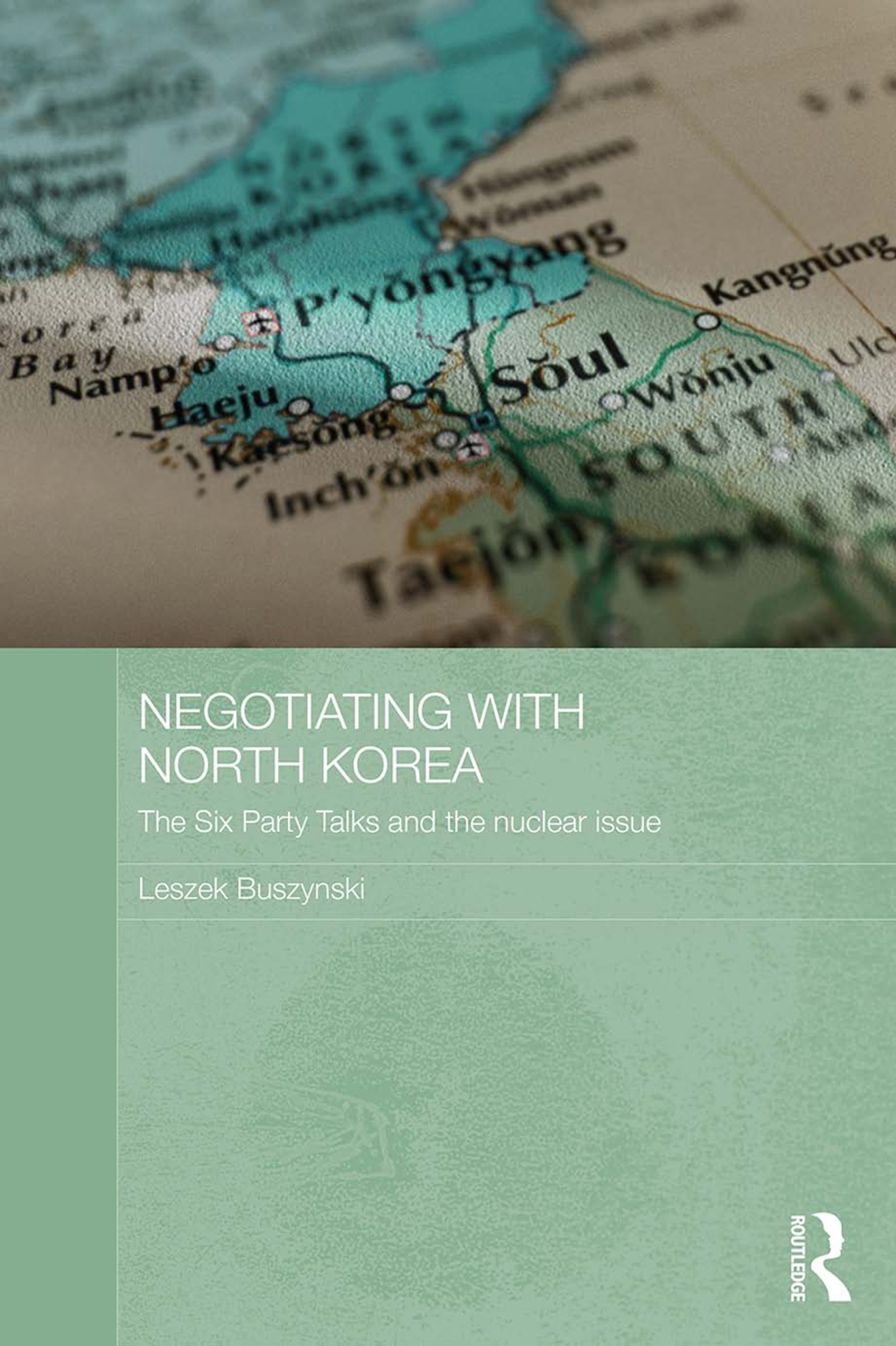 Negotiating with North Korea The Six Party Talks and the Nuclear Issue 1st Edition â€“ PDF/EPUB Version Downloadable