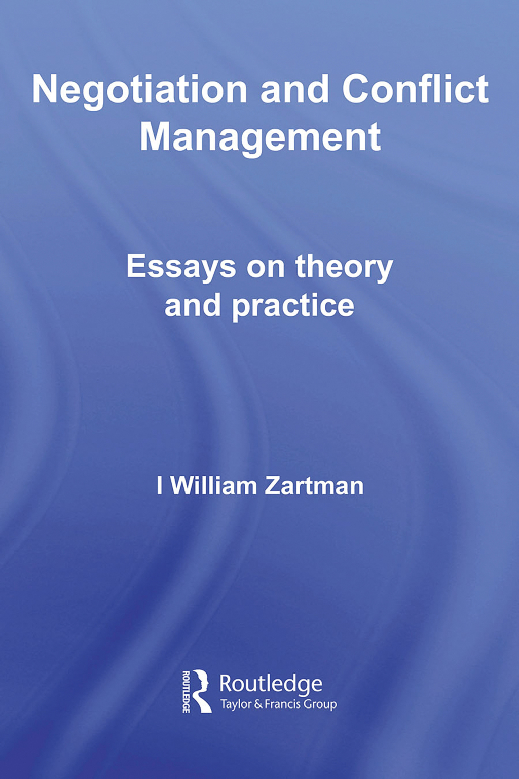Negotiation and Conflict Management Essays on Theory and Practice 1st Edition â€“ PDF/EPUB Version Downloadable