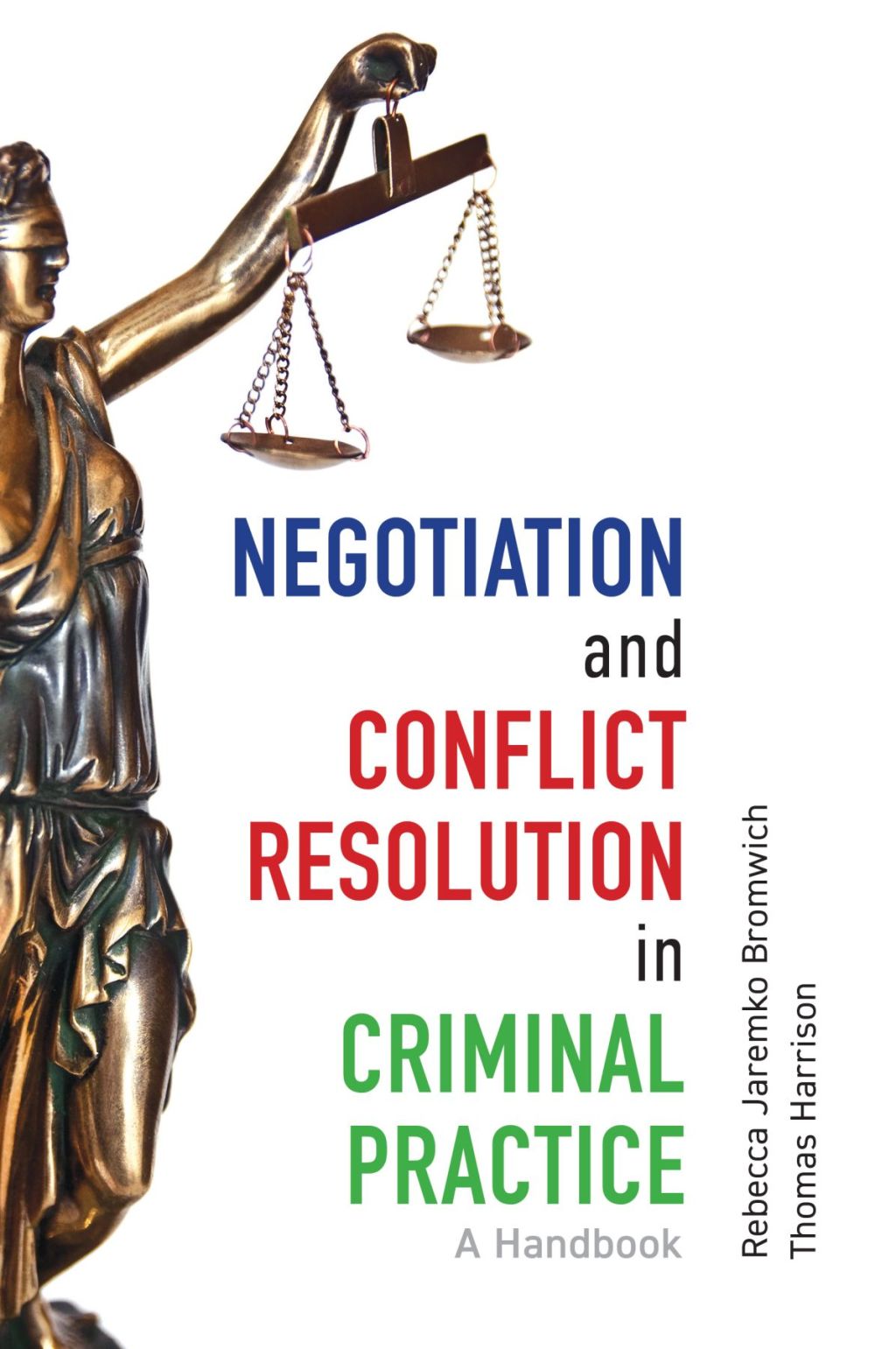 Negotiation and Conflict Resolution in Criminal Practice A Handbook 1st Edition â€“ PDF/EPUB Version Downloadable