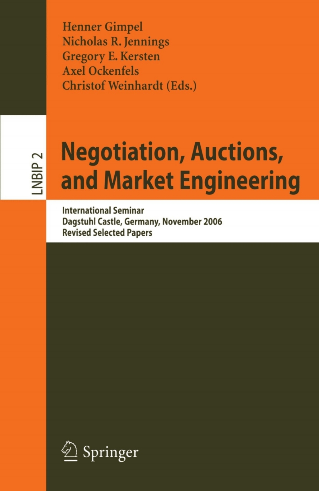 Negotiation, Auctions, and Market Engineering International Seminar, Dagstuhl Castle, Germany, November 12-17, 2006, Revised Selected Papers 1st Edition â€“ PDF/EPUB Version Downloadable