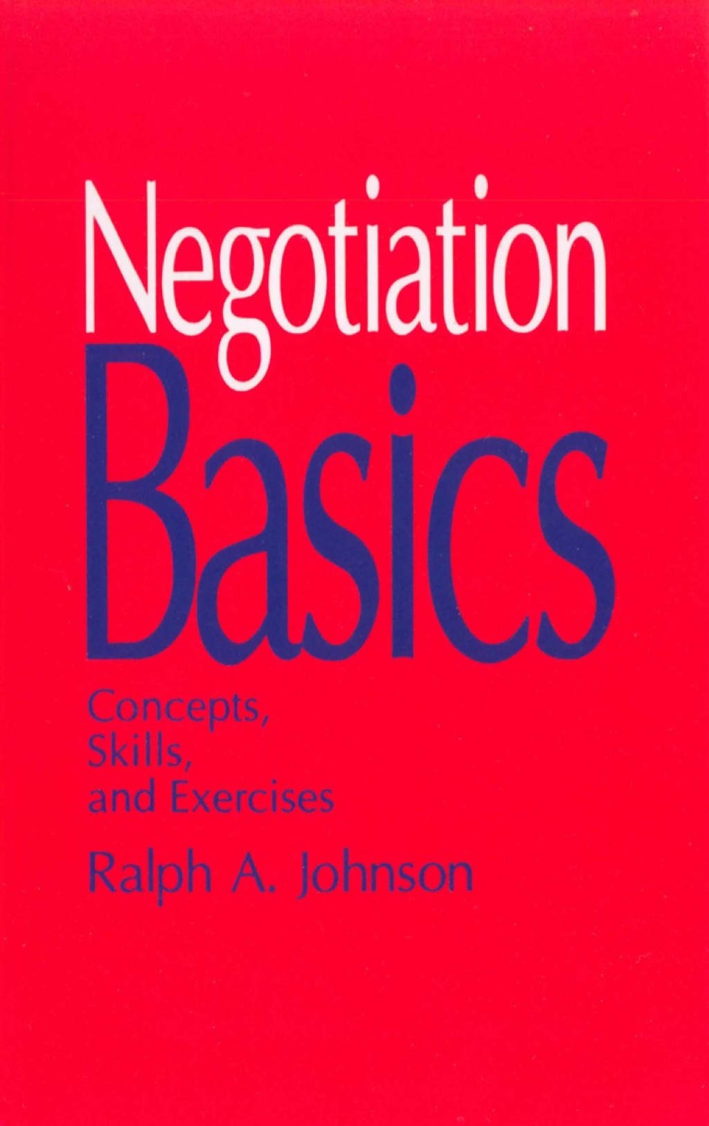 Negotiation Basics Concepts, Skills, and Exercises 1st Edition â€“ PDF/EPUB Version Downloadable