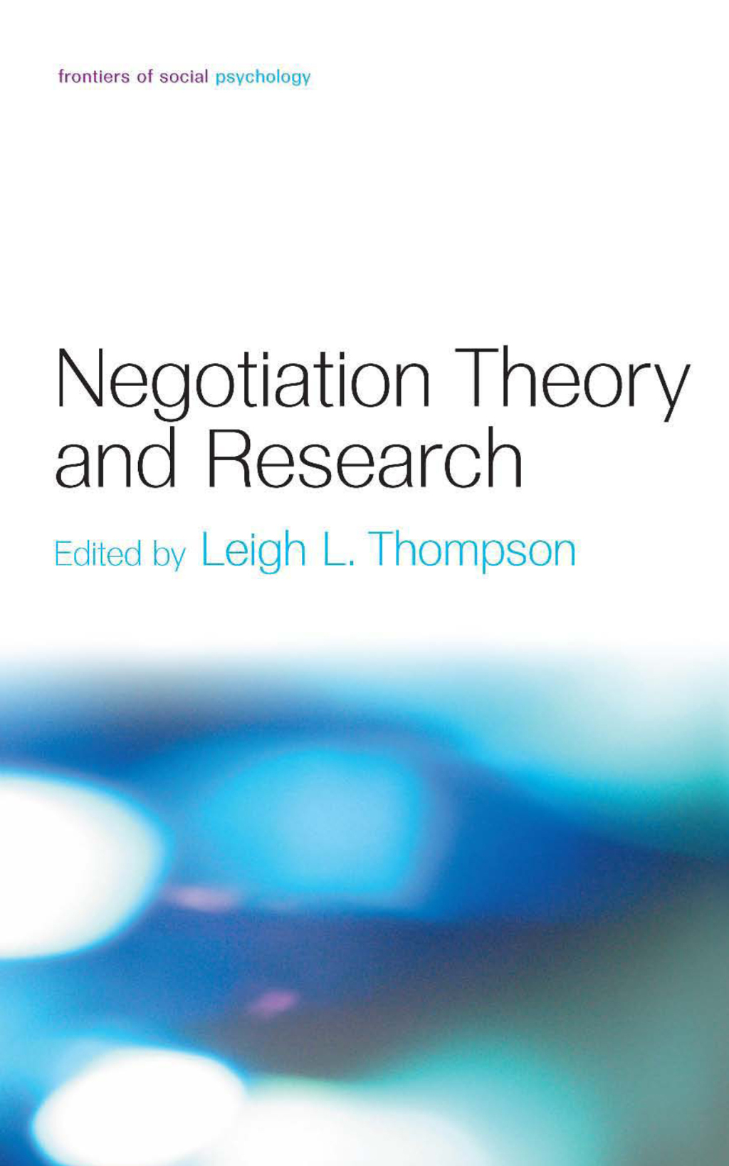 Negotiation Theory and Research 1st Edition â€“ PDF/EPUB Version Downloadable