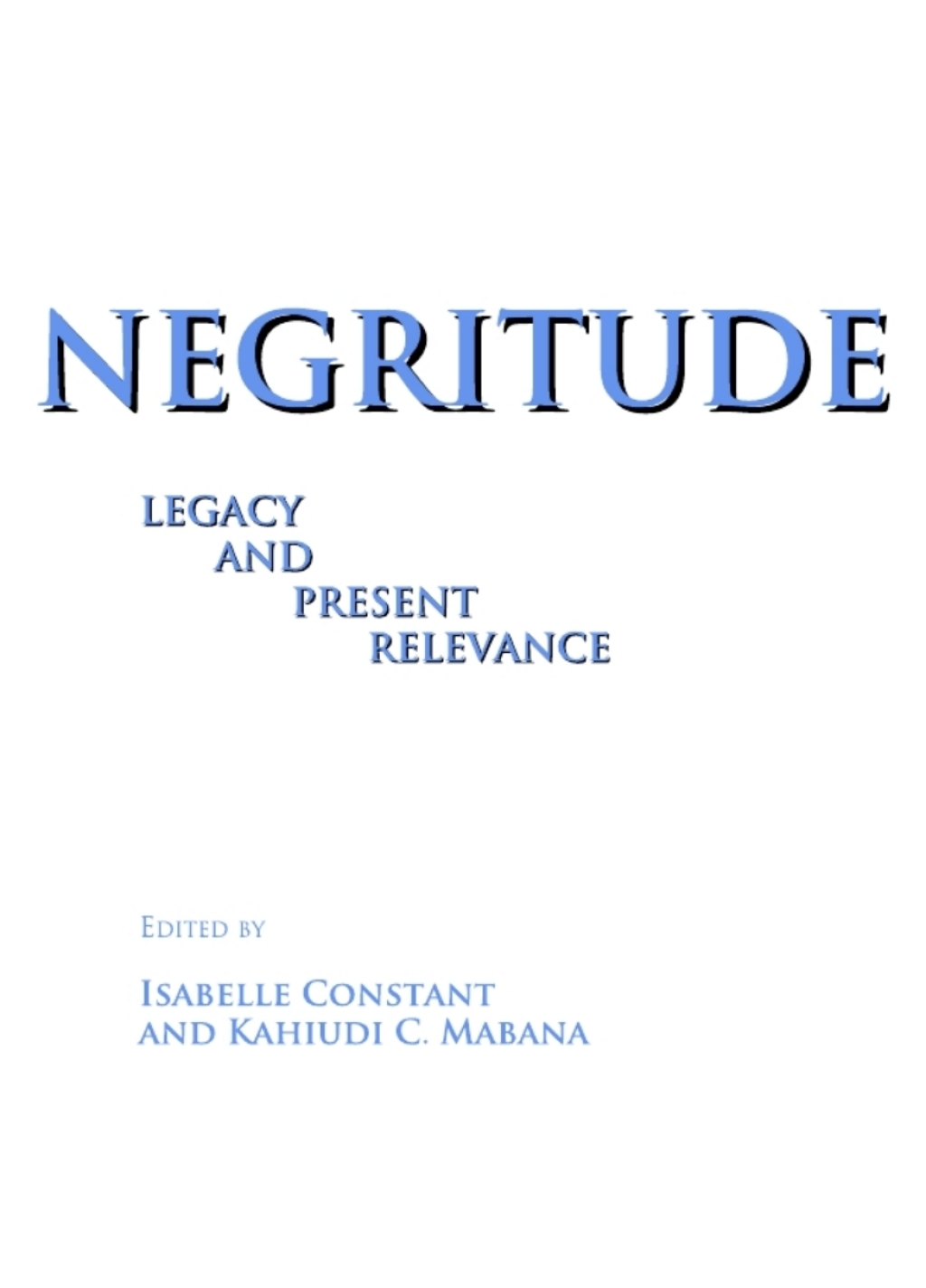 Negritude Legacy and Present Relevance 1st Edition â€“ PDF/EPUB Version Downloadable