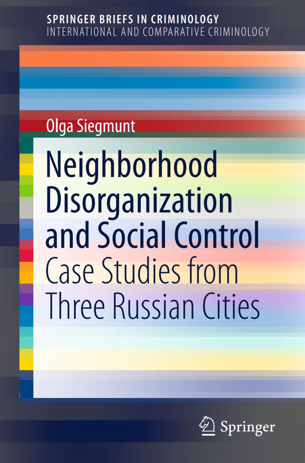 Neighborhood Disorganization and Social Control Case Studies from Three Russian Cities  â€“ PDF/EPUB Version Downloadable