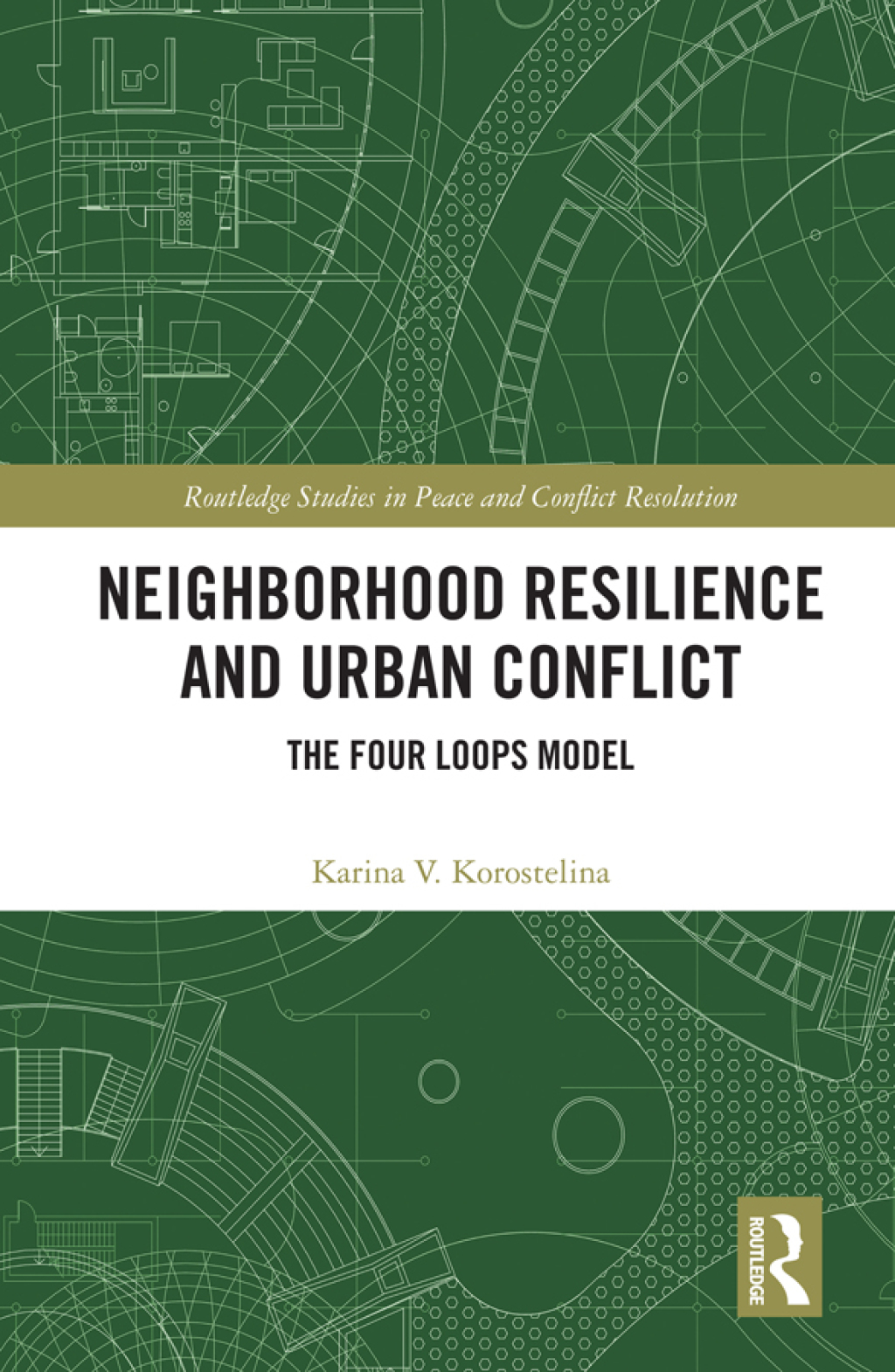 Neighborhood Resilience and Urban Conflict The Four Loops Model 1st Edition â€“ PDF/EPUB Version Downloadable