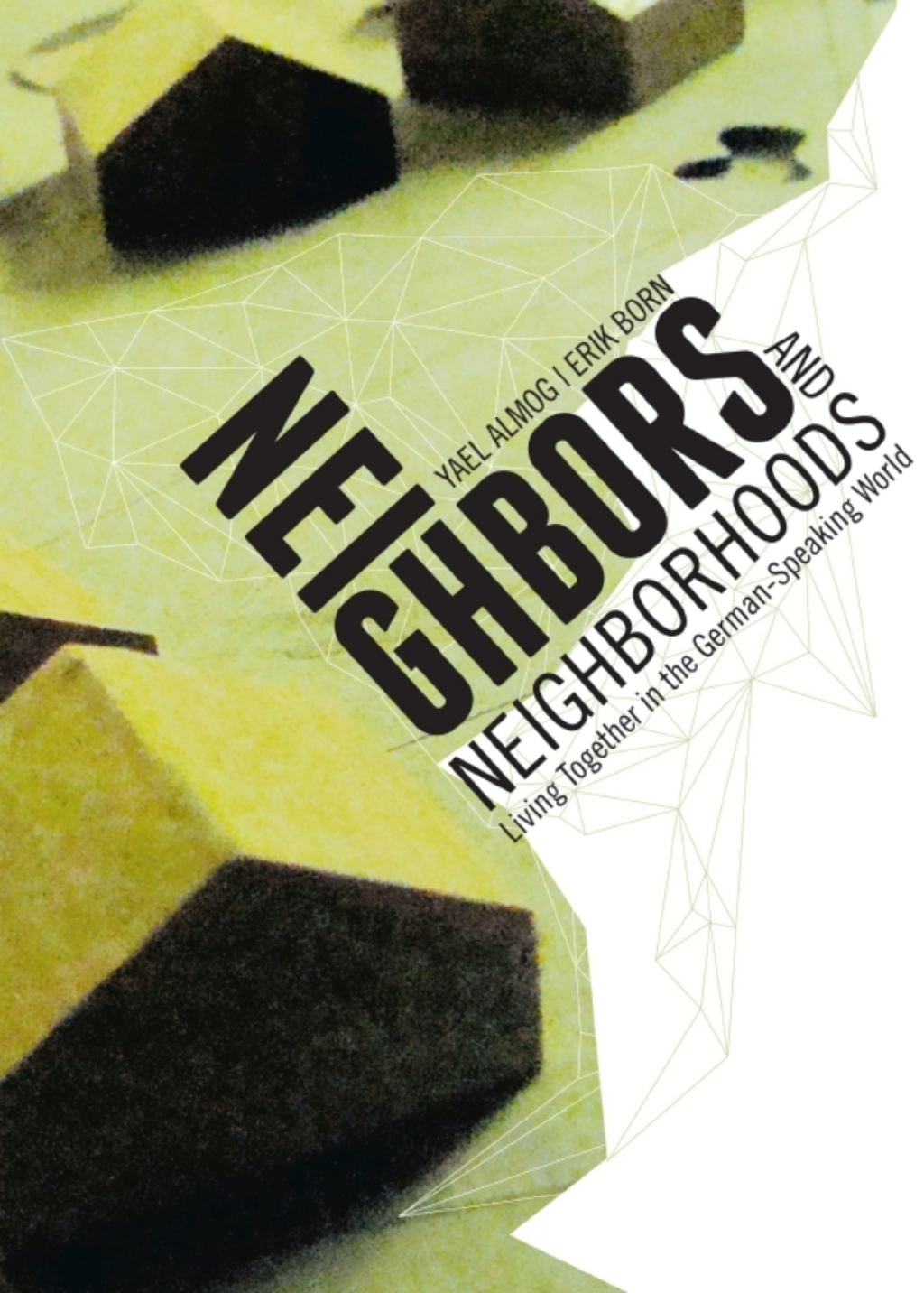 Neighbors and Neighborhoods Living Together in the German-Speaking World 1st Edition â€“ PDF/EPUB Version Downloadable