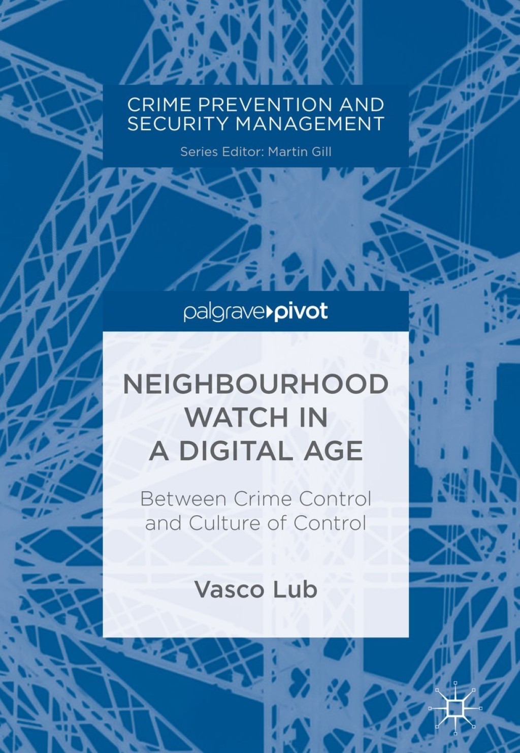 Neighbourhood Watch in a Digital Age Between Crime Control and Culture of Control  â€“ PDF/EPUB Version Downloadable