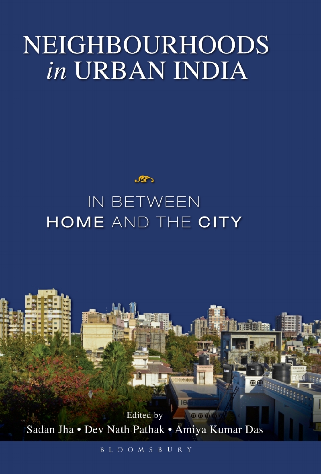 Neighbourhoods in Urban India In Between Home and the City 1st Edition â€“ PDF/EPUB Version Downloadable