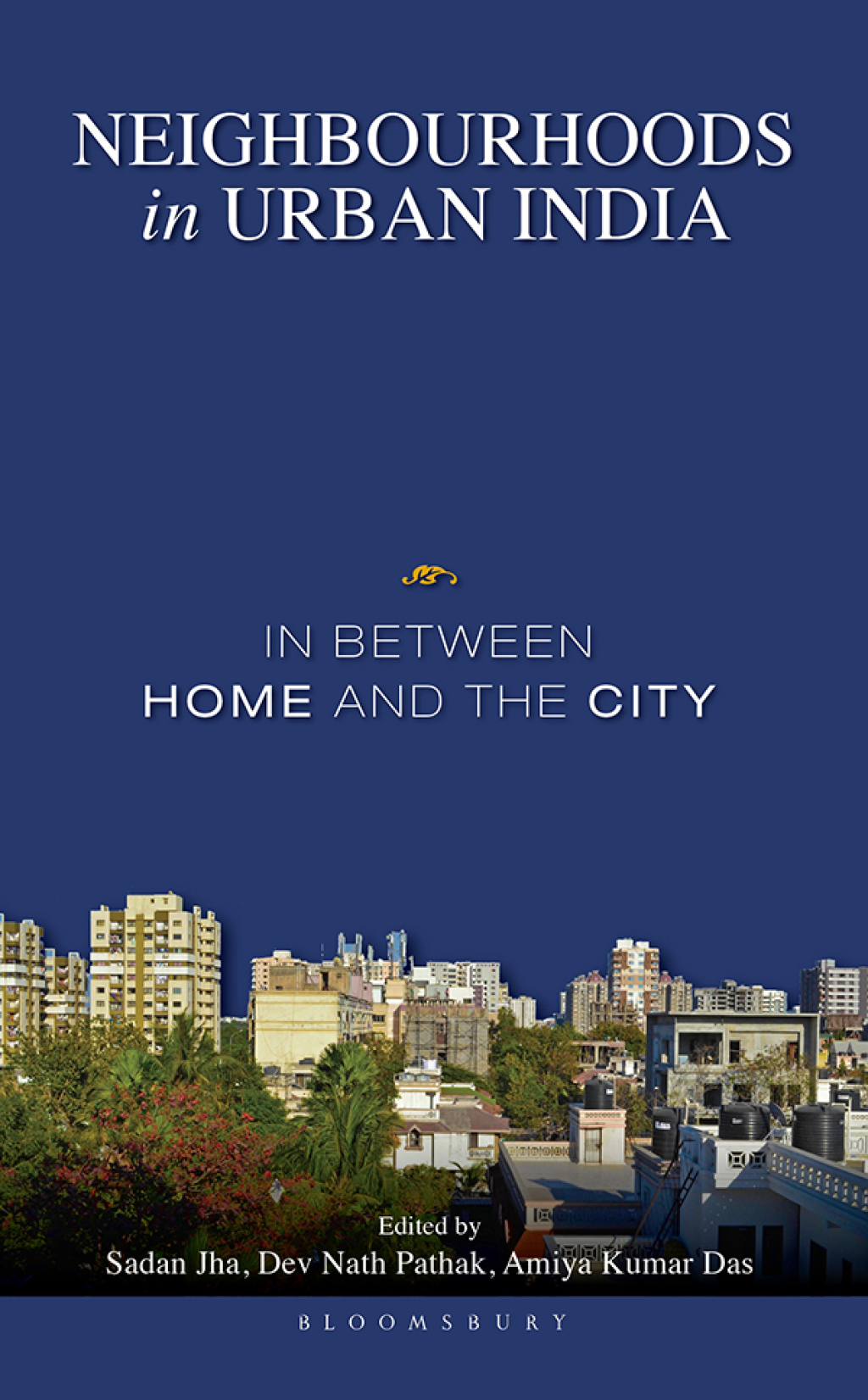 Neighbourhoods in Urban India In Between Home and the City 1st Edition â€“ PDF/EPUB Version Downloadable