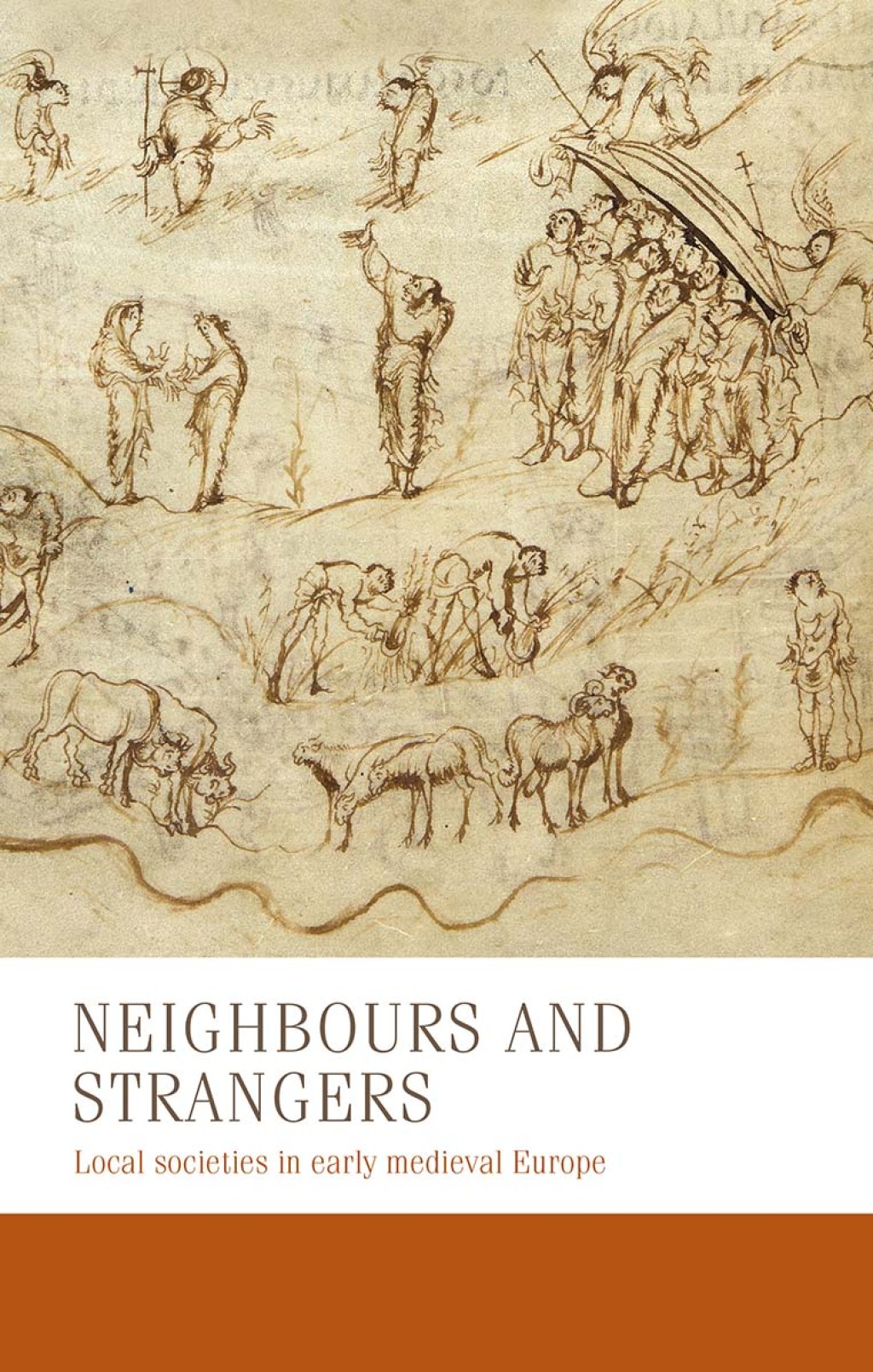 Neighbours and strangers Local societies in early medieval Europe 1st Edition â€“ PDF/EPUB Version Downloadable