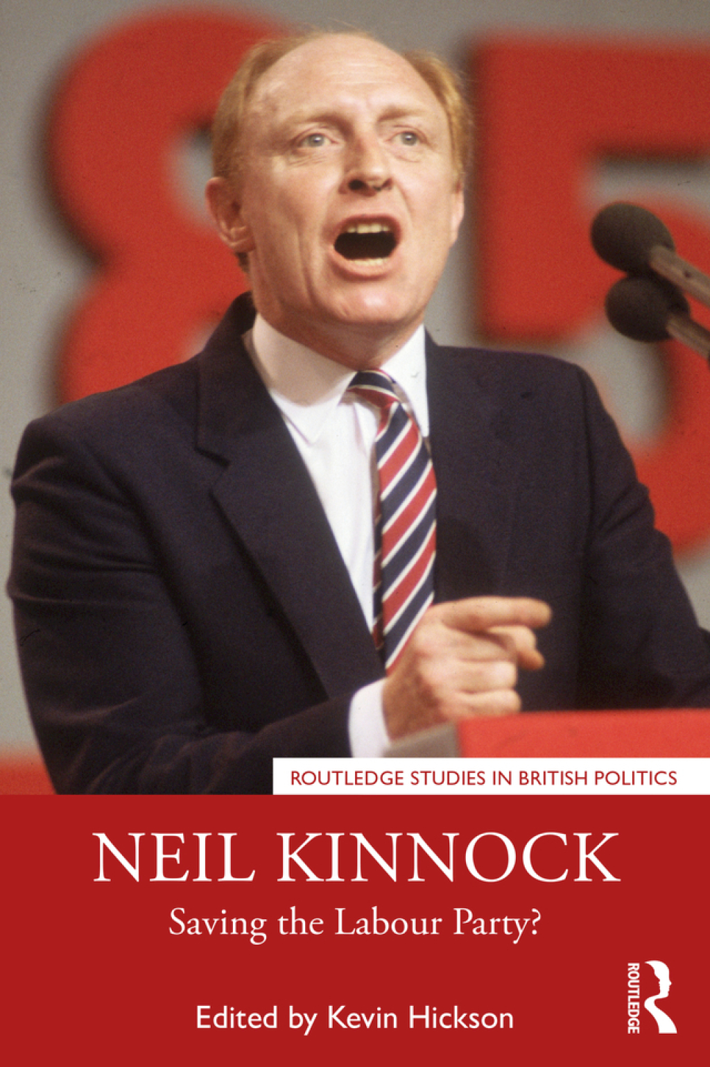Neil Kinnock Saving the Labour Party? 1st Edition â€“ PDF/EPUB Version Downloadable