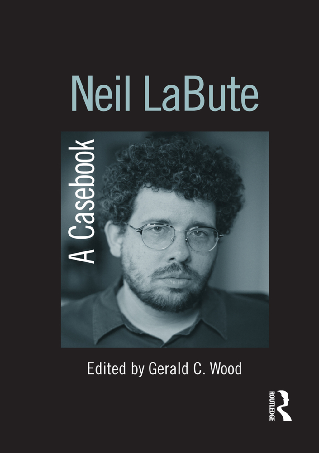 Neil LaBute A Casebook 1st Edition â€“ PDF/EPUB Version Downloadable