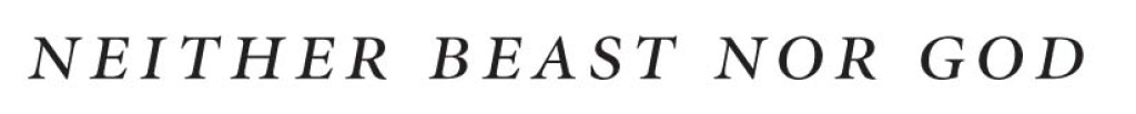 Neither Beast Nor God The Dignity of the Human Person - (PDF/EPUB Version)