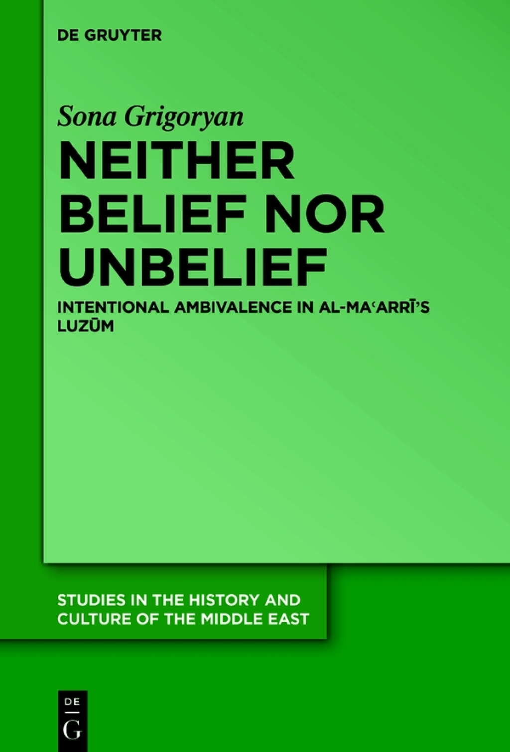 Neither Belief nor Unbelief Intentional Ambivalence in al-MaÊ¿arrÄ«â€™s LuzÅ«m 1st Edition â€“ PDF/EPUB Version Downloadable
