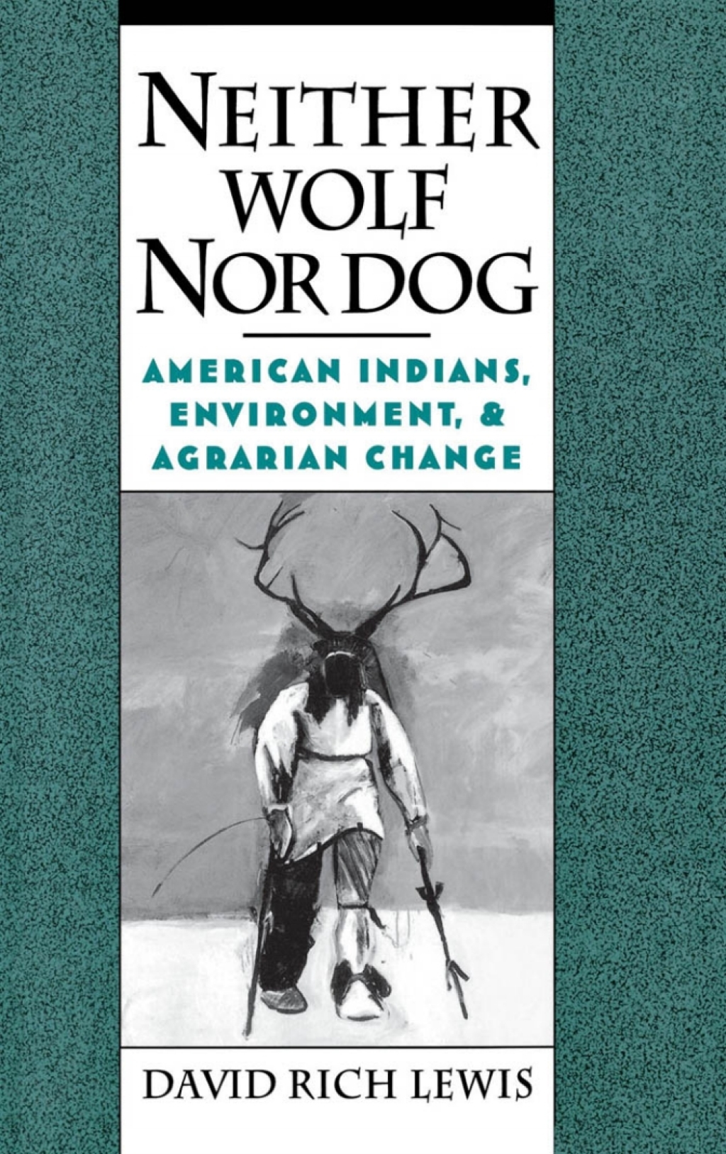 Neither Wolf Nor Dog American Indians, Environment, and Agrarian Change  â€“ PDF/EPUB Version Downloadable