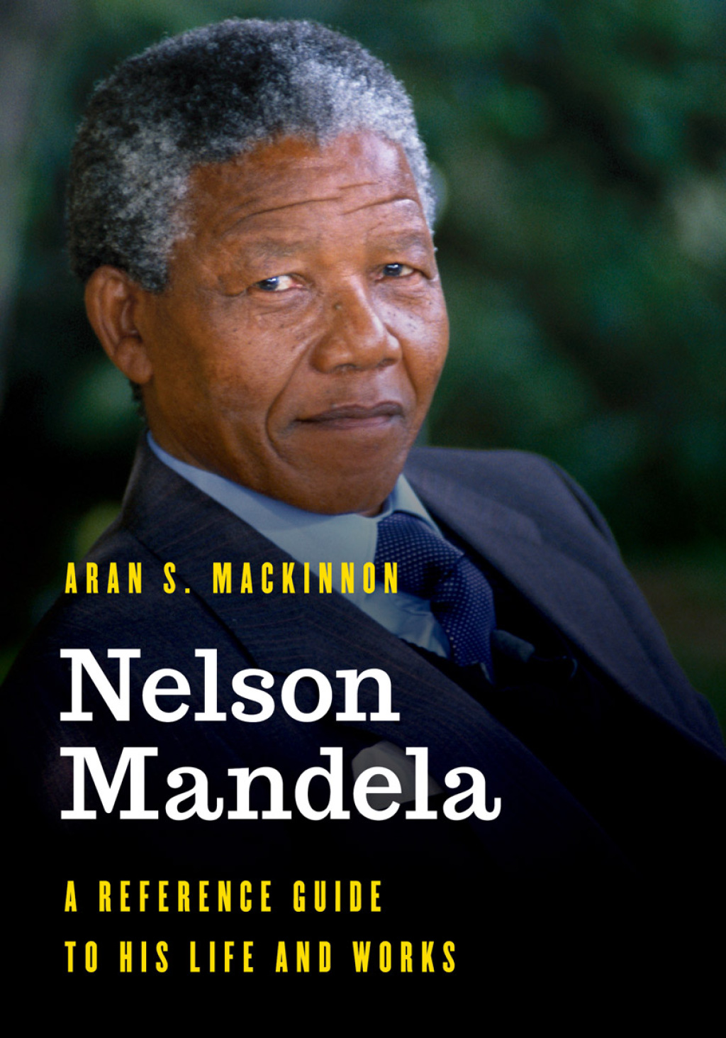 Nelson Mandela A Reference Guide to His Life and Works 1st Edition â€“ PDF/EPUB Version Downloadable