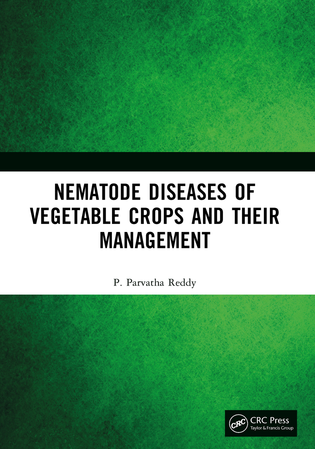 Nematode Diseases of Vegetable Crops and their Management 1st Edition â€“ PDF/EPUB Version Downloadable
