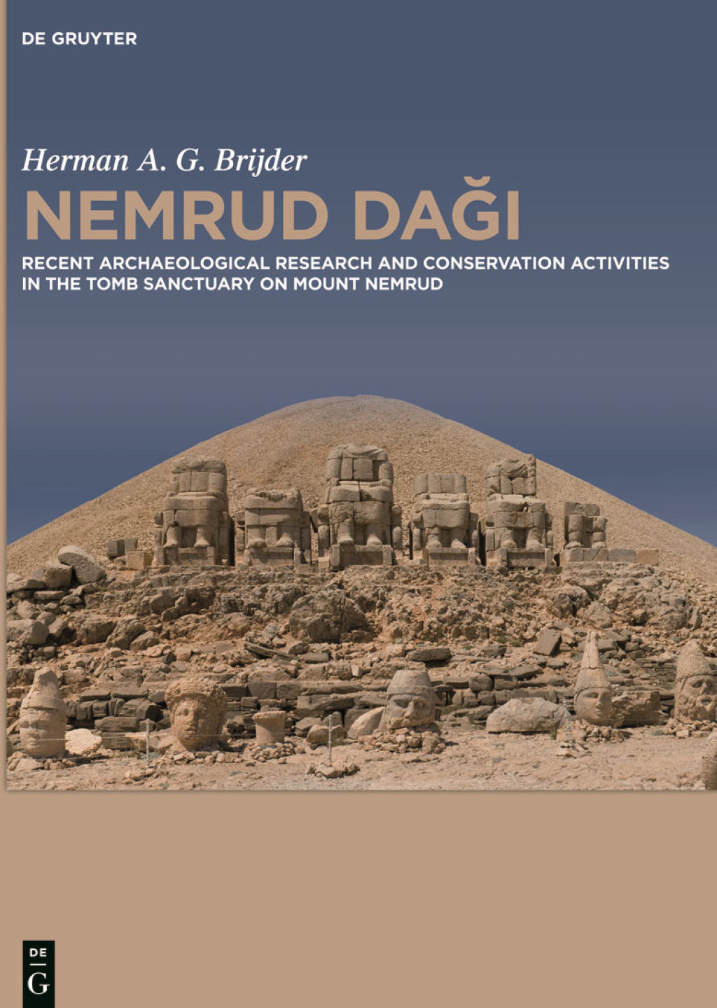 Nemrud Dagi Recent Archaeological Research and Preservation and Restoration Activities in the Tomb Sanctuary on Mount Nemrud 1st Edition â€“ PDF/EPUB Version Downloadable